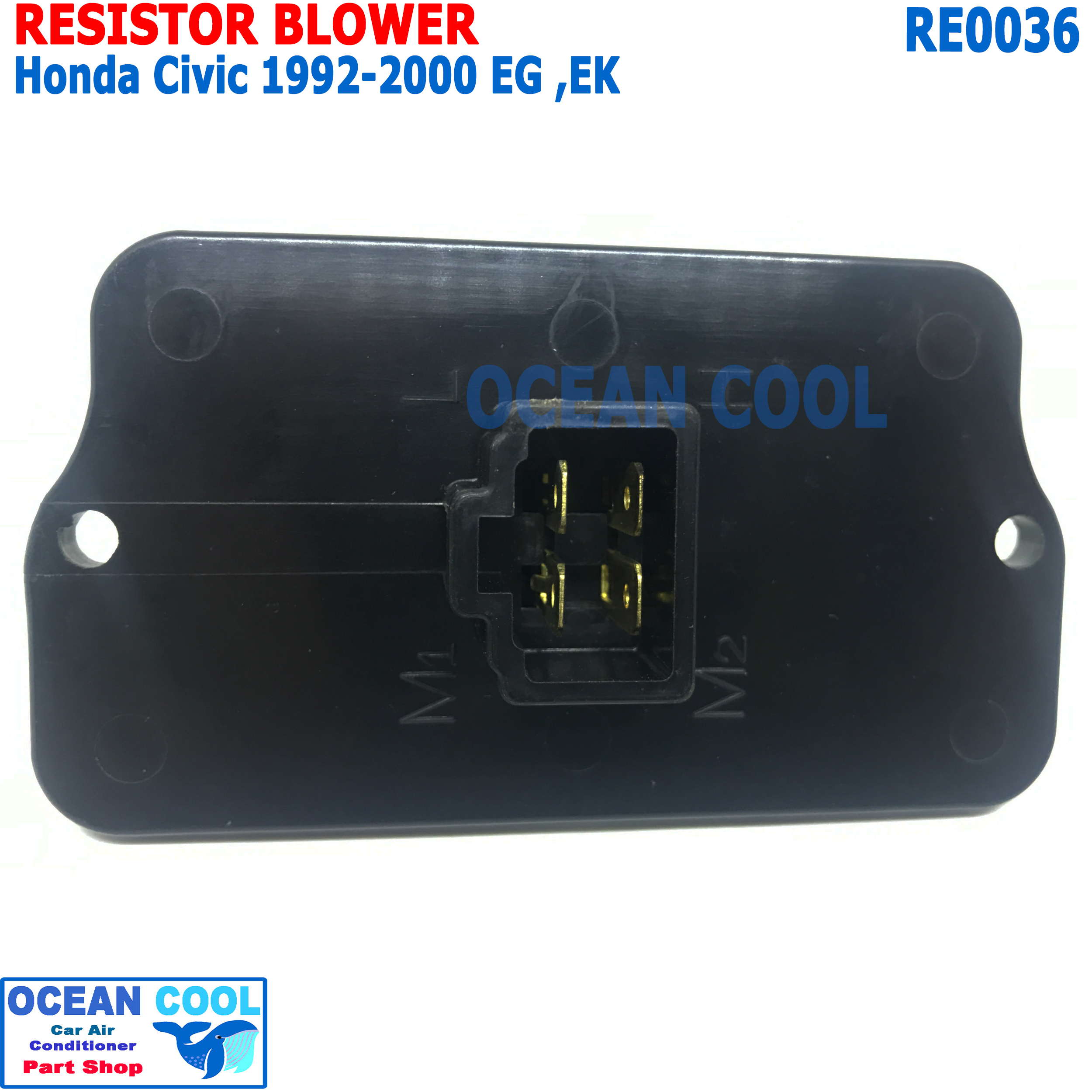 รีซิสแตนท์ ฮอนด้า ซีวิค 1992 - 2000 โฉมเตารีดEG โฉมตาโต EK RE0036 Resistor Blower Honda Civic รีซิสเตอร์ พัดลมแอร์ Resistor ซีวิก