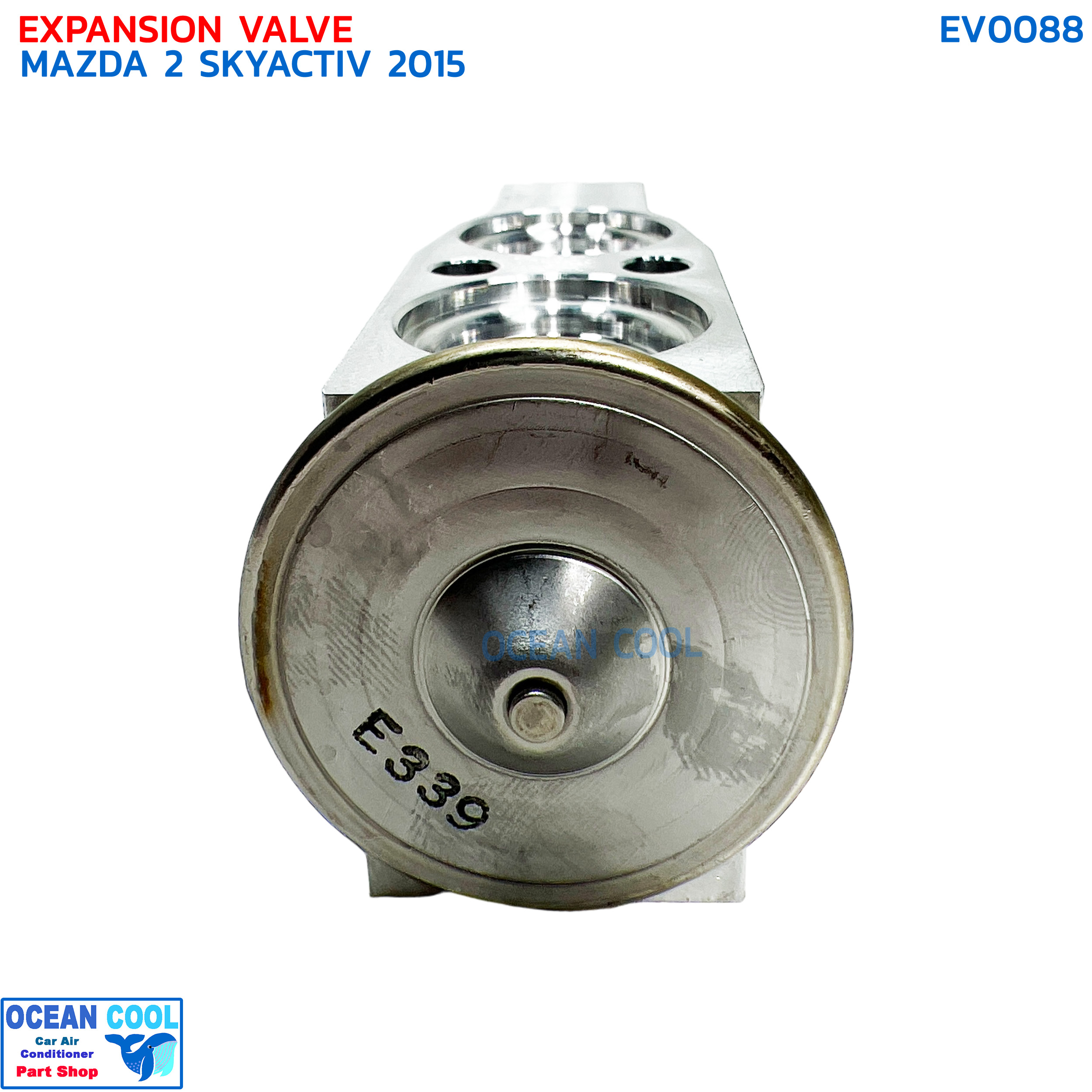 วาล์วแอร์ มาสด้า 2 สกายแอคทีฟ ปี 2015 - 2018 EV0088 EXPANSION VALVE MAZDA 2 SKYACTIV '15 วาล์วบล็อก บล็อกวาล์ว