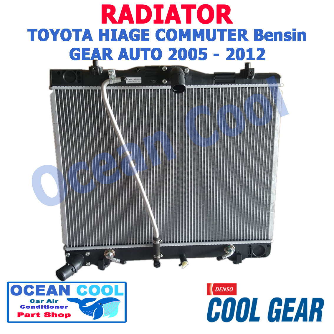 หม้อน้ำ ไฮเอช คอมมิวเตอร์ เบนซิน เกียร์ ออโต้ 2005 - 2012 RD0032 Cool gear แท้ รหัส 422176-3410 Denso Radiator TOYOTA HIAGE COMMUTER auto bensin โตโยต้า 2006 2007 2008 2009 2010 2011 2012 2013 2014 อะไหล่ รถยนต์