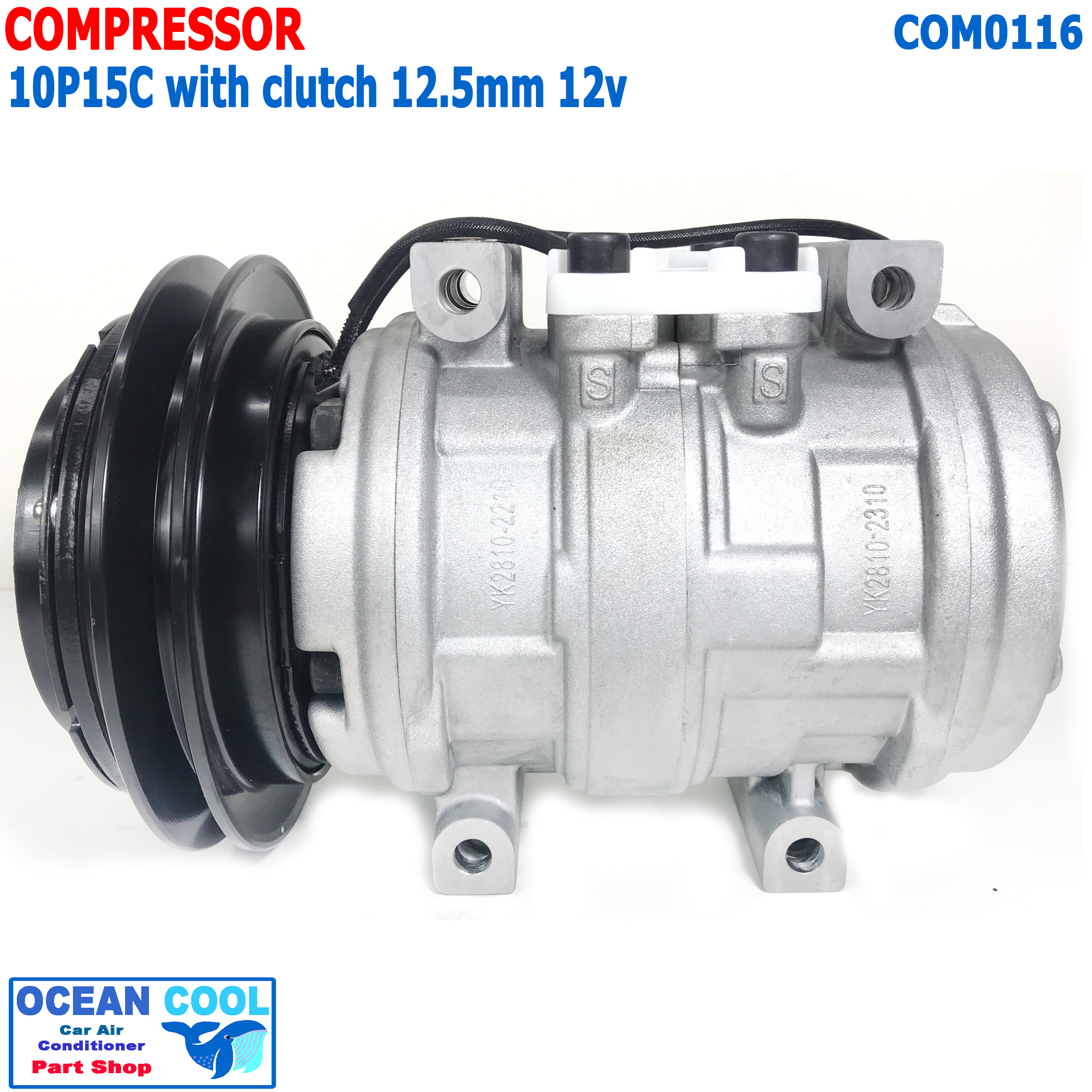 คอมเพรสเซอร์ 10P15C มีมู่เล่คลัช COM0116 Compressor 10P 15C with clutch คอมแอร์ น้ำยา R134a แอร์ คอมแอร์รถยนต์