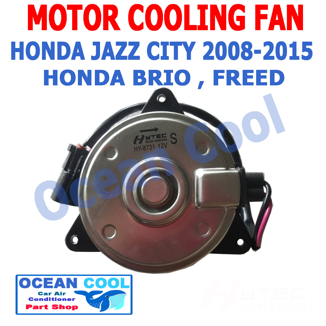 มอเตอร์ พัดลม หม้อน้ำ ฮอนด้า เเจ๊ส , ซิตี้ , บริโอ , ฟีด 2008 - 2013 CF0021 ฝั่งคนขับ มอเตอร์พัดลมแอร์ Motor Cooling Fan for Honda jazz , city ,Brio , freed 2009 2010 2011 2012 2013 2014 Ocean Cool CF0021 อะไหล่ แอร์ รถยนต์ พัดลมไฟฟ้า