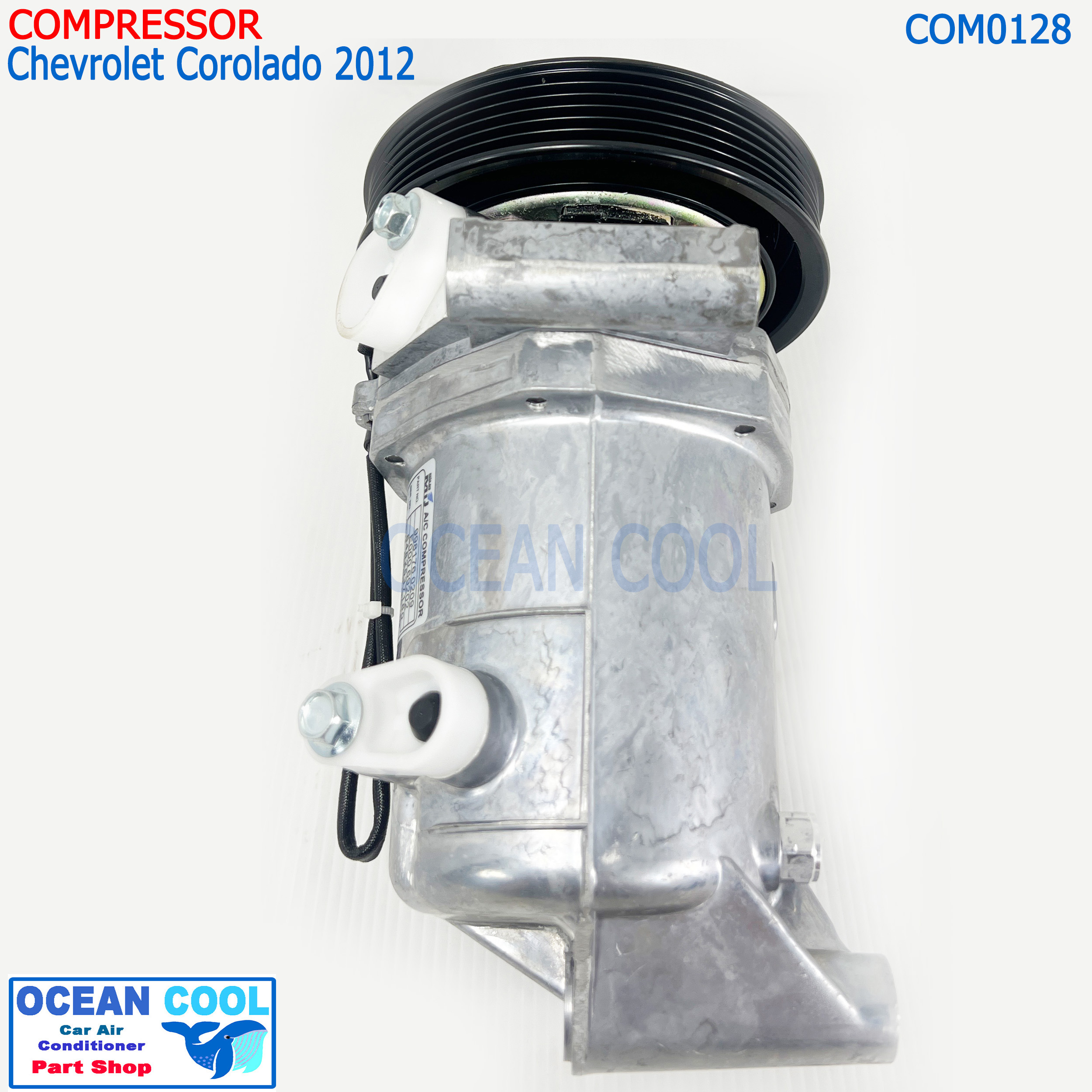 คอมแอร์ Chevrolet Colorado 2012 - ปัจจุบัน COM0128 Compressor Chevrolet Corolado คอมเพรสเซอร์ แอร์ เชฟโรเลต โคโลราโด้'12 คอมแอร์รถยนต์ เชฟโรเล็ต Compressor เชฟ,Chev โคโลราโด
