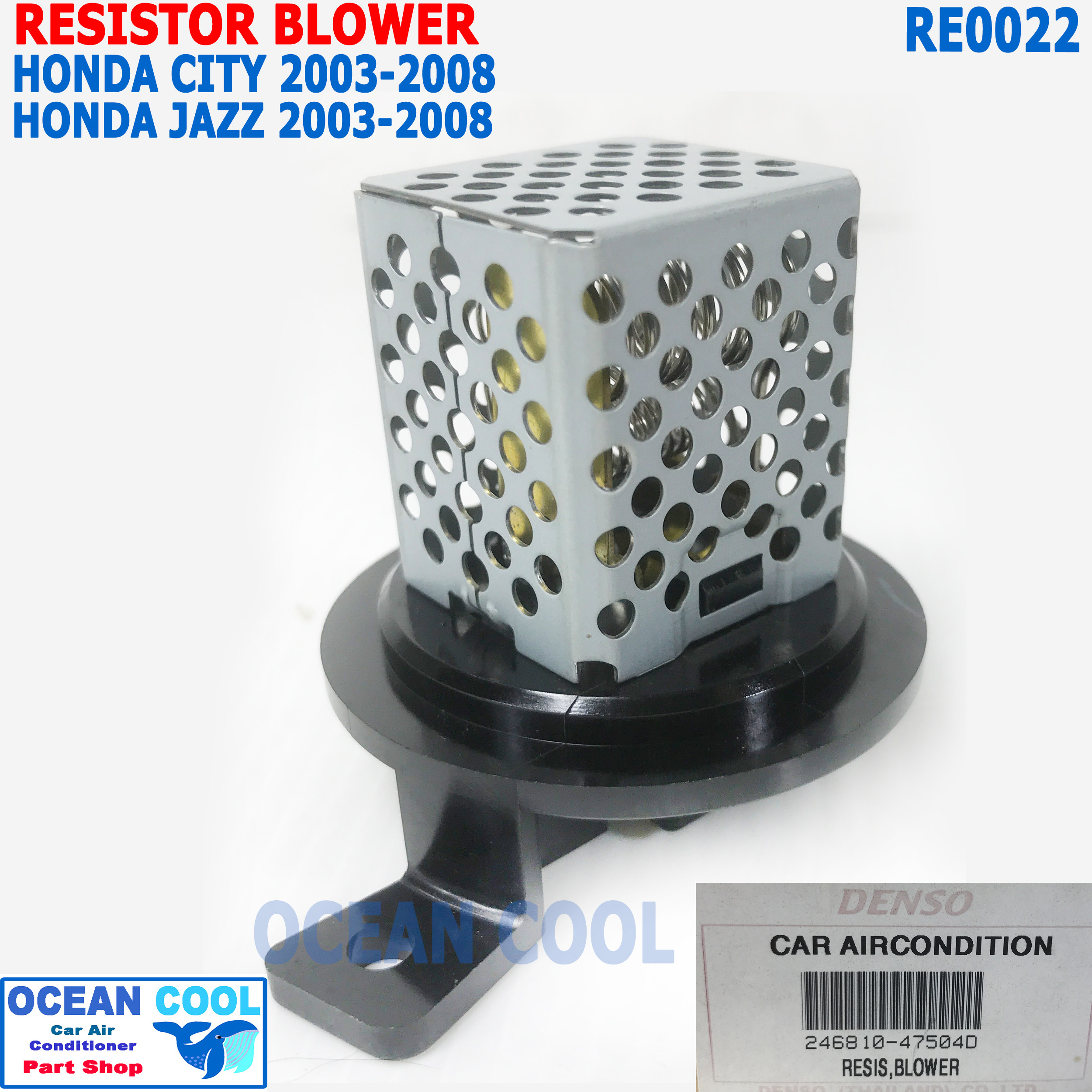 รีซิสแตนท์ ฮอนด้า ซิตี้ 2003 - 2008 แจ๊ส 2003 RE0022 Denso แท้ 246810-47504D Resistor Blower Honda City jazz รีซิสเตอร์ สปีดพัดลม แมลงสาบ ZX แจ๊ส '03 GD