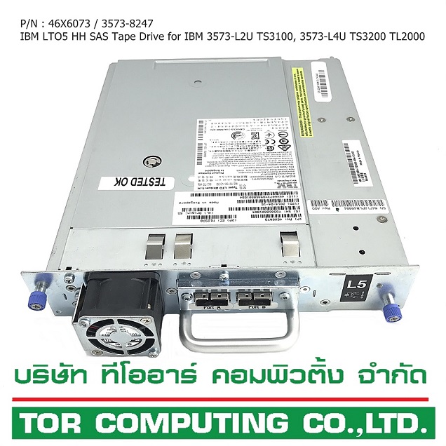 REF, IBM 3573-8247 46X6073 46X1939 46X1364 [TorCompTH - ขาย จำหน่าย ราคา] IBM LTO5 HH SAS Tape Drive for IBM 3573-L2U TS3100, 3573-L4U TS3200, Dell TL2000