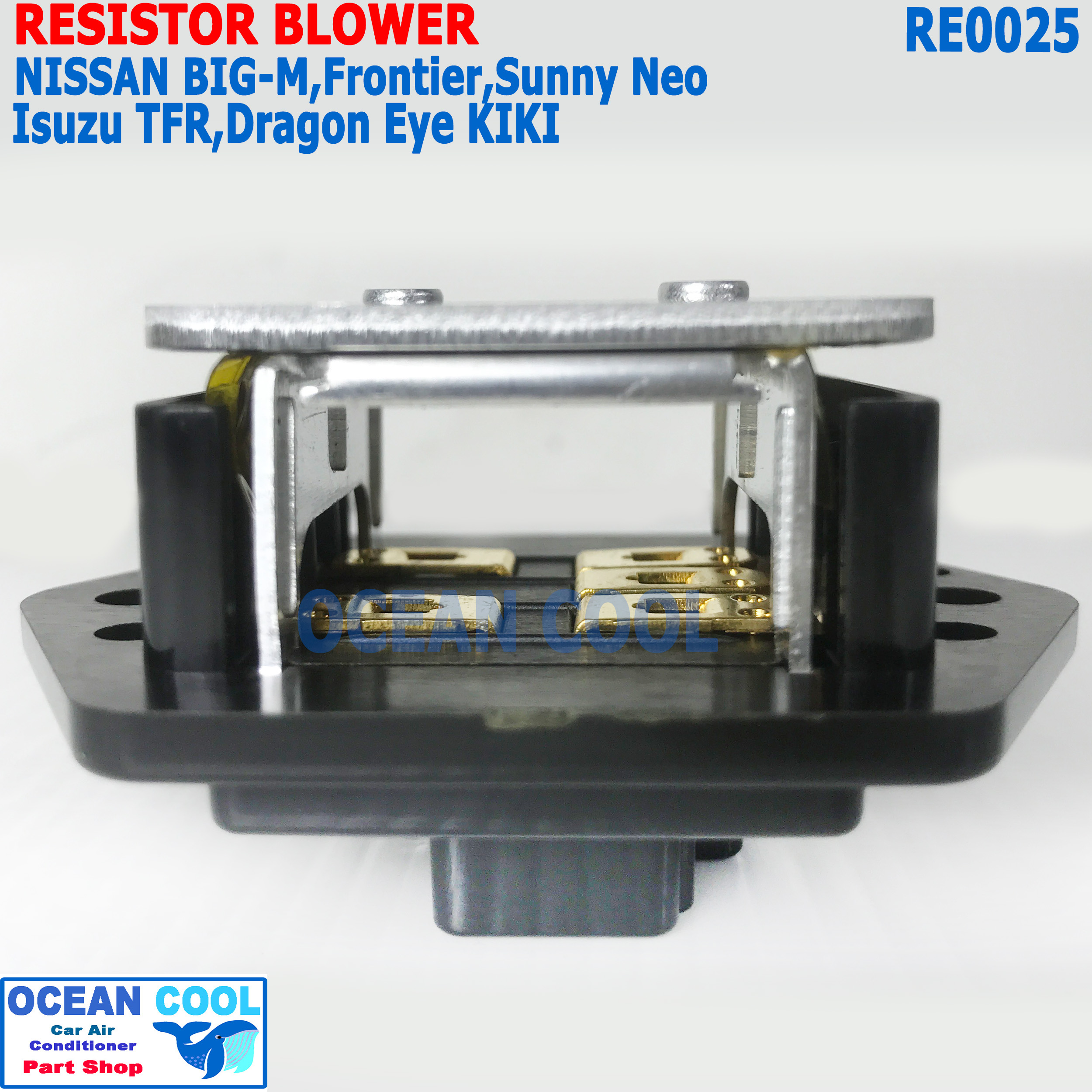 รีซิสแตนท์ นิสสัน บิ๊กเอ็ม R-134a RE0025 ฟรอนเทีย ซันนี่ นีโอ อีซูซุ ทีเอฟอาร์ ดราก้อนอาย มิตซูบิชิ สตราด้า Resistor BLOWER Nissan Big M Frontier Sunny Neo Isuzu TFR KIKI
