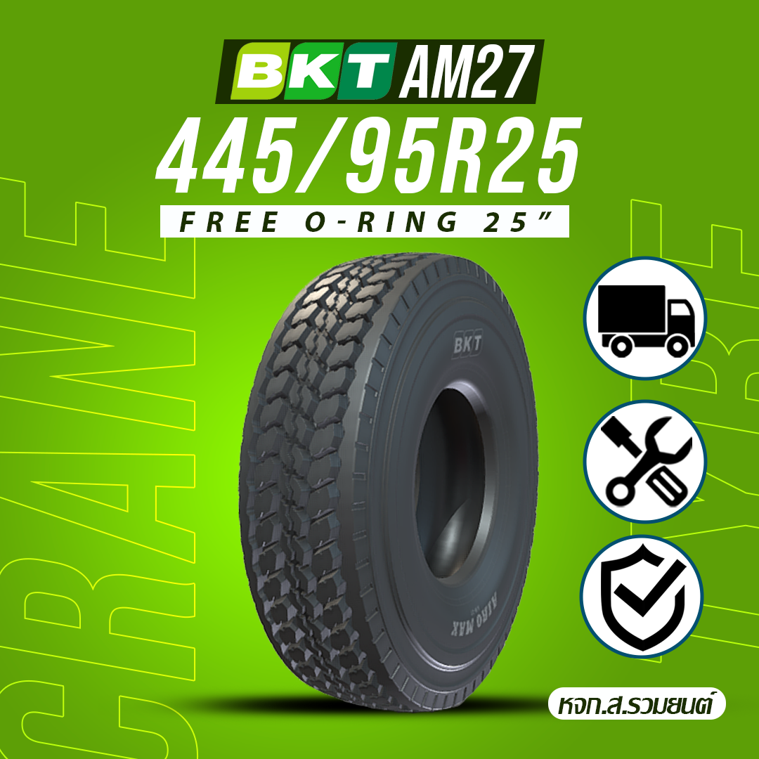 [ฟรีโอริง ขอบ25] BKT 445/95R25 (16.00R25) AM27 ยางบีเคที ยางอินเดีย ยางรถเครน ยางรถกระเช้า