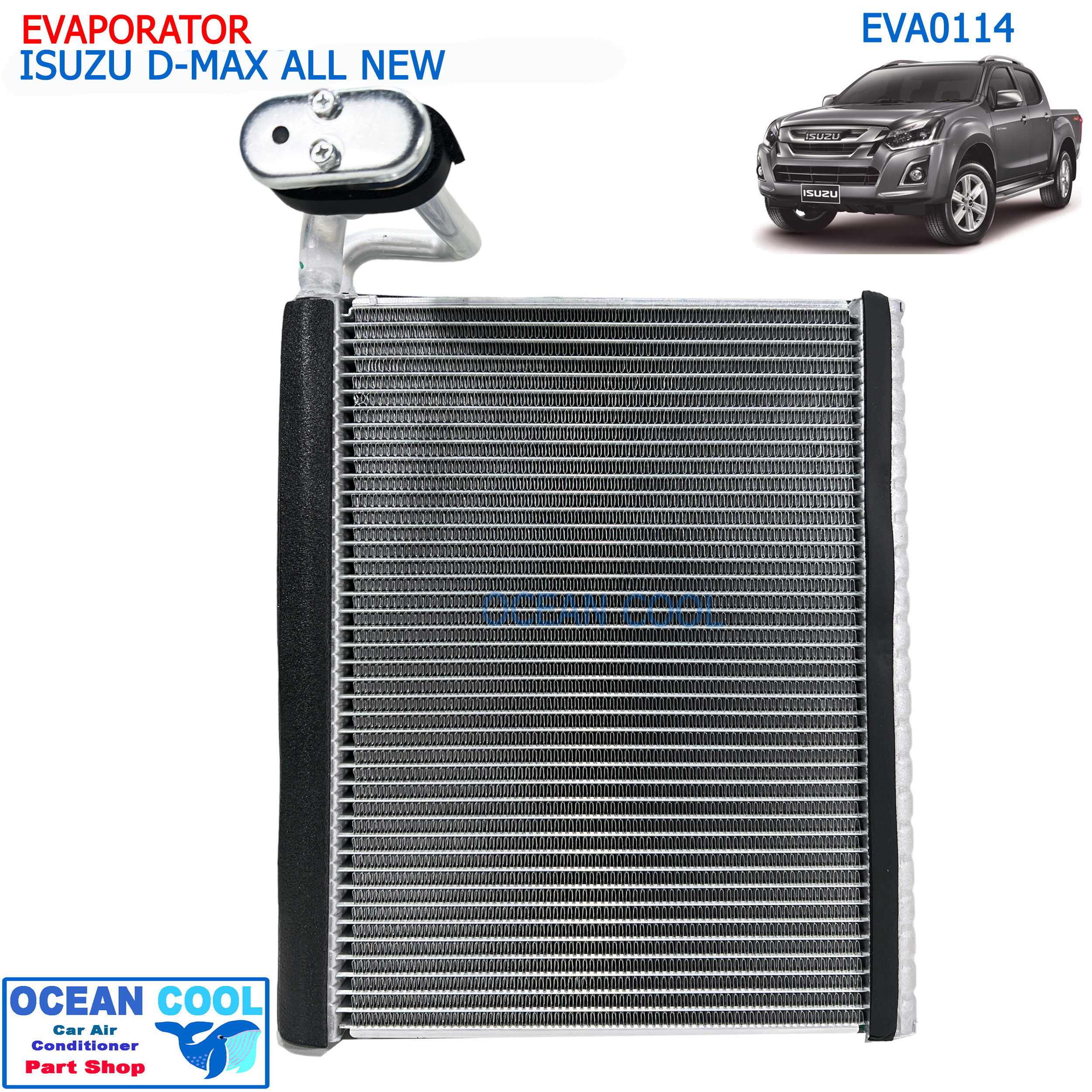 คอยล์เย็น ดีแม็ก 2011 - 2018 , เชฟโรเล็ต โคโลราโด้ 2011 , เทรลเบลเซอร์ 2012 EVA0114 Evaporator ISUZU D-MAX , Chevrolet COLORADO 2011, Trailblazer 2012 ตู้แอร์ คอยเย็น