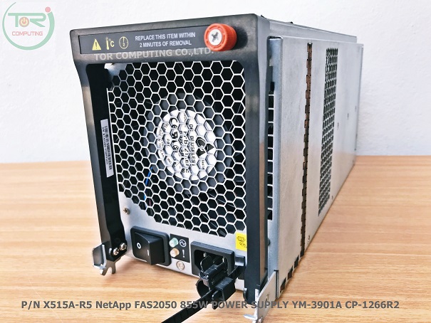 REF, NetApp X515A-R5 [TorCompTH - ขาย จำหน่าย ราคา] NetApp 855W POWER SUPPLY YM-3901A CP-1266R2 for NetApp FAS2050