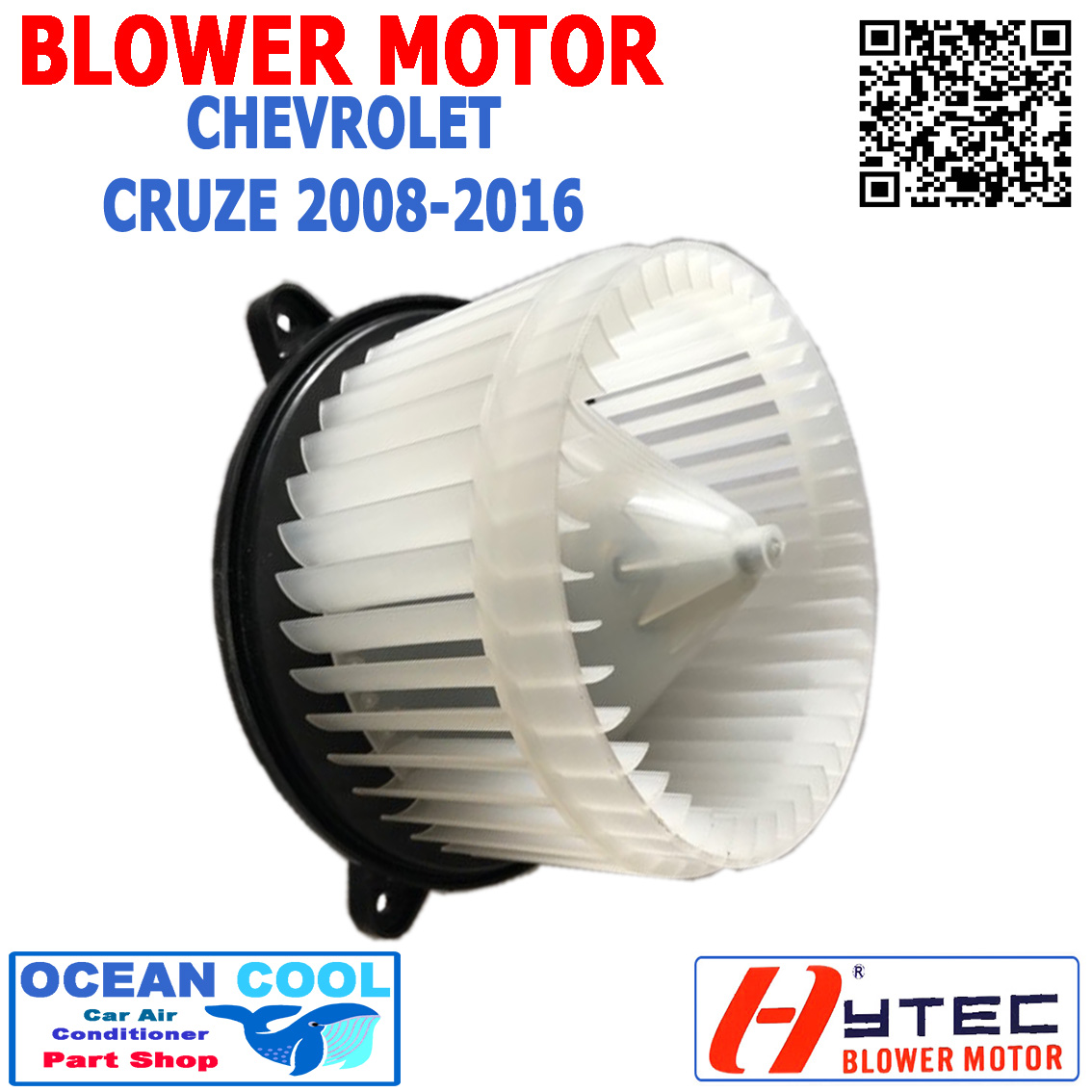 โบลเวอร์ มอเตอร์ เชฟโรเลต ครูซ 2008 - 2016 เป่า พัดลมแอร์ โบเวอร์ Blower Motor CHEVROLET CRUZE BW0027 2009 2010 2011 2012 2013 2014 2015