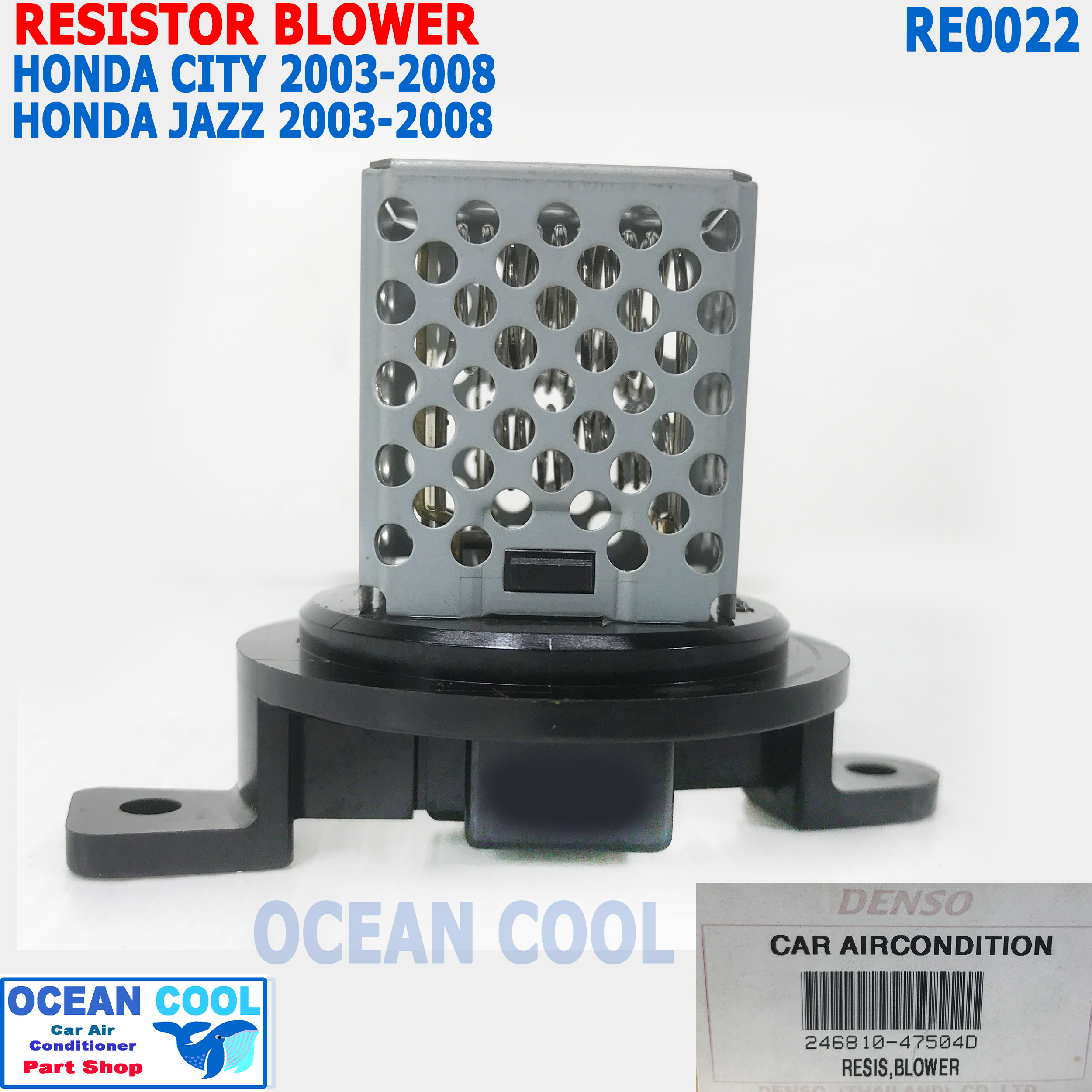 รีซิสแตนท์ ฮอนด้า ซิตี้ 2003 - 2008 แจ๊ส 2003 RE0022 Denso แท้ 246810-47504D Resistor Blower Honda City jazz รีซิสเตอร์ สปีดพัดลม แมลงสาบ ZX แจ๊ส '03 GD