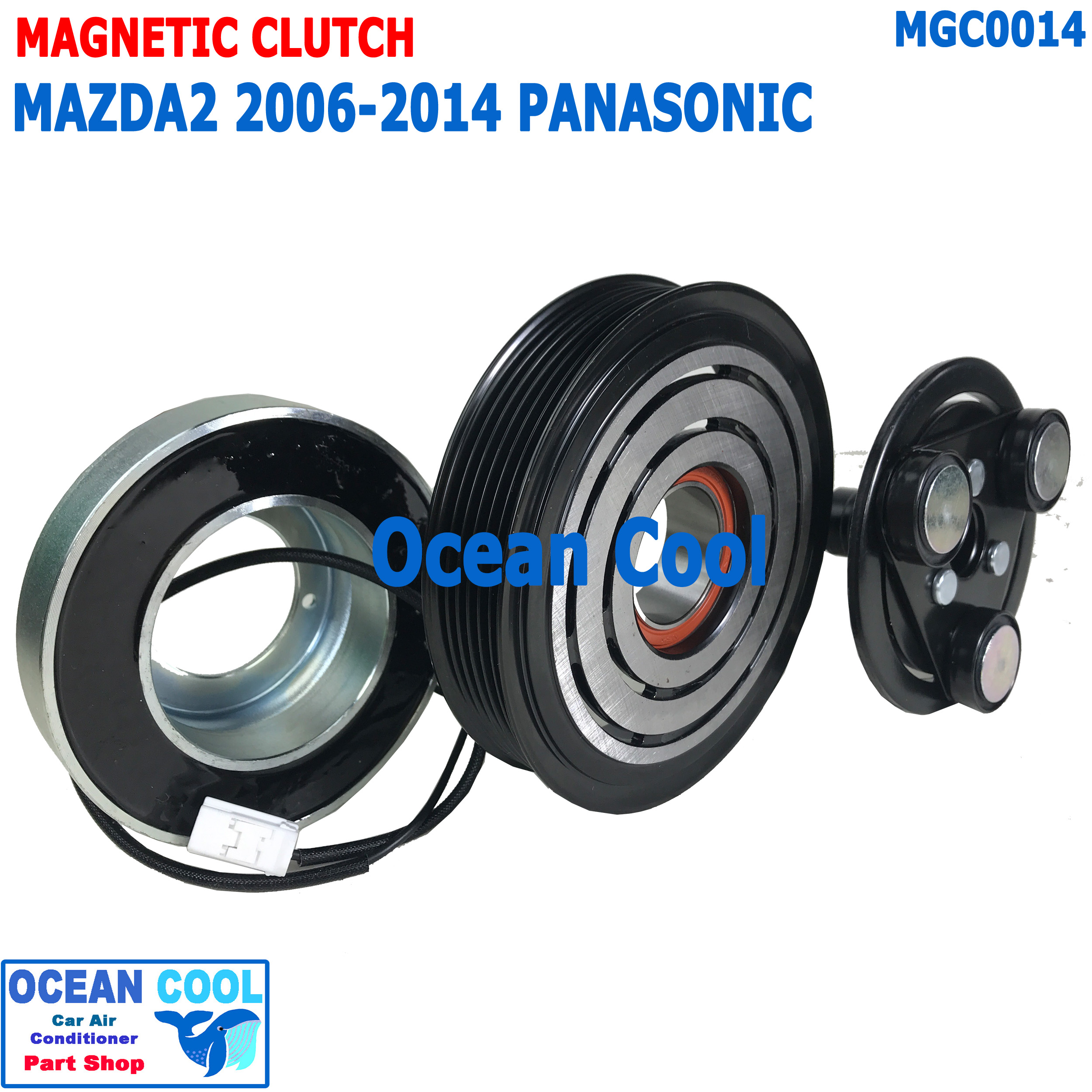 คลัชคอมแอร์ มาสด้า2 2006 - 2014 MGC0014 คอม พานาโซนิค Magnetic Clutch Mazda2 ลูกปืน NSK แท้ หน้า คลัช คอม มู่เล่ compressor panasonic 2007 2008 2009 2010 2011 2012 2013 มู่เล่คลัช แอร์ไม่เย็น