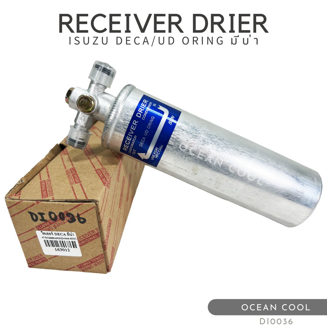 ไดเออร์ อีซูซุ เดก้า / UD R134a โอริง กิกิ มีบ่า รูเล็ก DI0036 RECEIVER DRIER ISUZU DECA / UD M16 kiki R134a O-ring รีซีฟเวอร์ ดรายเออร์ อีซูซุ เดกา รถใหญ่ ไดเออร์ รถ 10 ล้อ