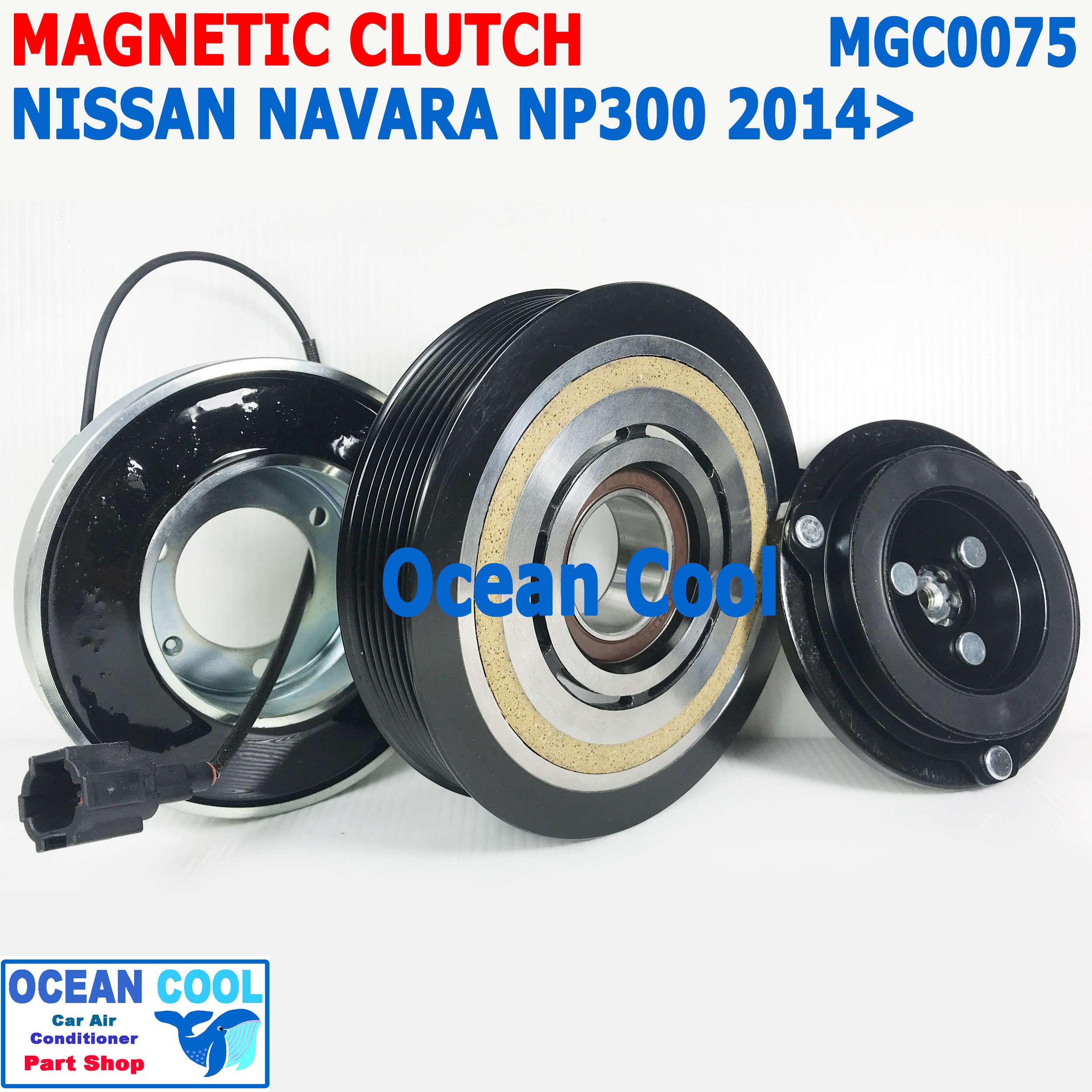 คลัชคอมแอร์ นิสสัน นาวาร่า NP300 2014 - 2019 ดีเซล MGC0075 Clutch Nissan NAVARA Diesel ลูกปืน NSKแท้ หน้าครัช มู่เล่คลัช คลัชคอม ชุดคลัช 2015
