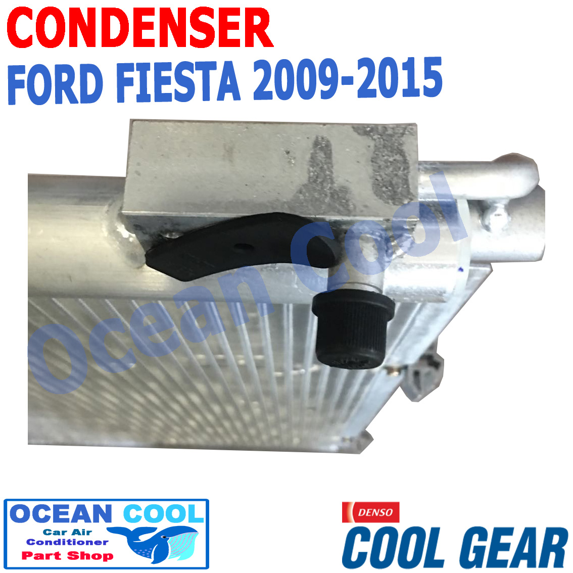 แผงแอร์ ฟอร์ด เฟียสต้า ปี 2009 - 2015 CD0011 COOL GEAR รหัส DI447770-59204W CONDENSER FORD FIESTA 2010 2011 2012 2013 2014 คอนเดนเซอร์ (แผงคอยล์ร้อน) Ocean Cool อะไหล่ แอร์ รถยนต์