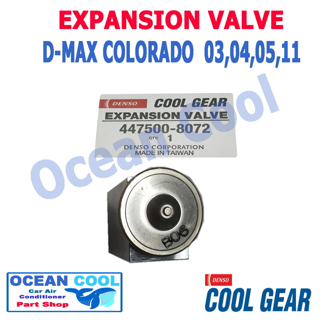 วาล์ว ดีแม็ก , โคโรลาโด้ 2003 - 2018 EV0007 Cool Gear รหัส 447500-8072 EXPANSION VALVE ISUZU D-MAX , chevrolet COLORADO อีซูซุ ดีแมค วาวล์ บล็อค วาวล์ พ.ศ. 2546 ถึง 2561 อะไหล่ แอร์ รถยนต์ dmax