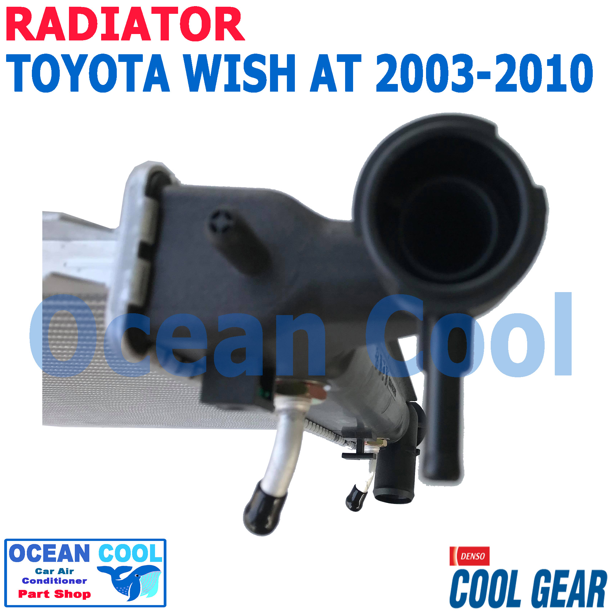 หม้อน้ำ โตโยต้า วิช 2003 - 2010 เกียร์ ออโต้ RD0045 Cool Gear รหัสสินค้า 422176-0260 Radiator Toyota WISH 2003 AUTO AT พ.ศ 2546 ถึง 2553 อะไหล่ รถยนต์ 2004 2005 2006 2007 2008 2009 2457 2548 2549 2550 2551 2552