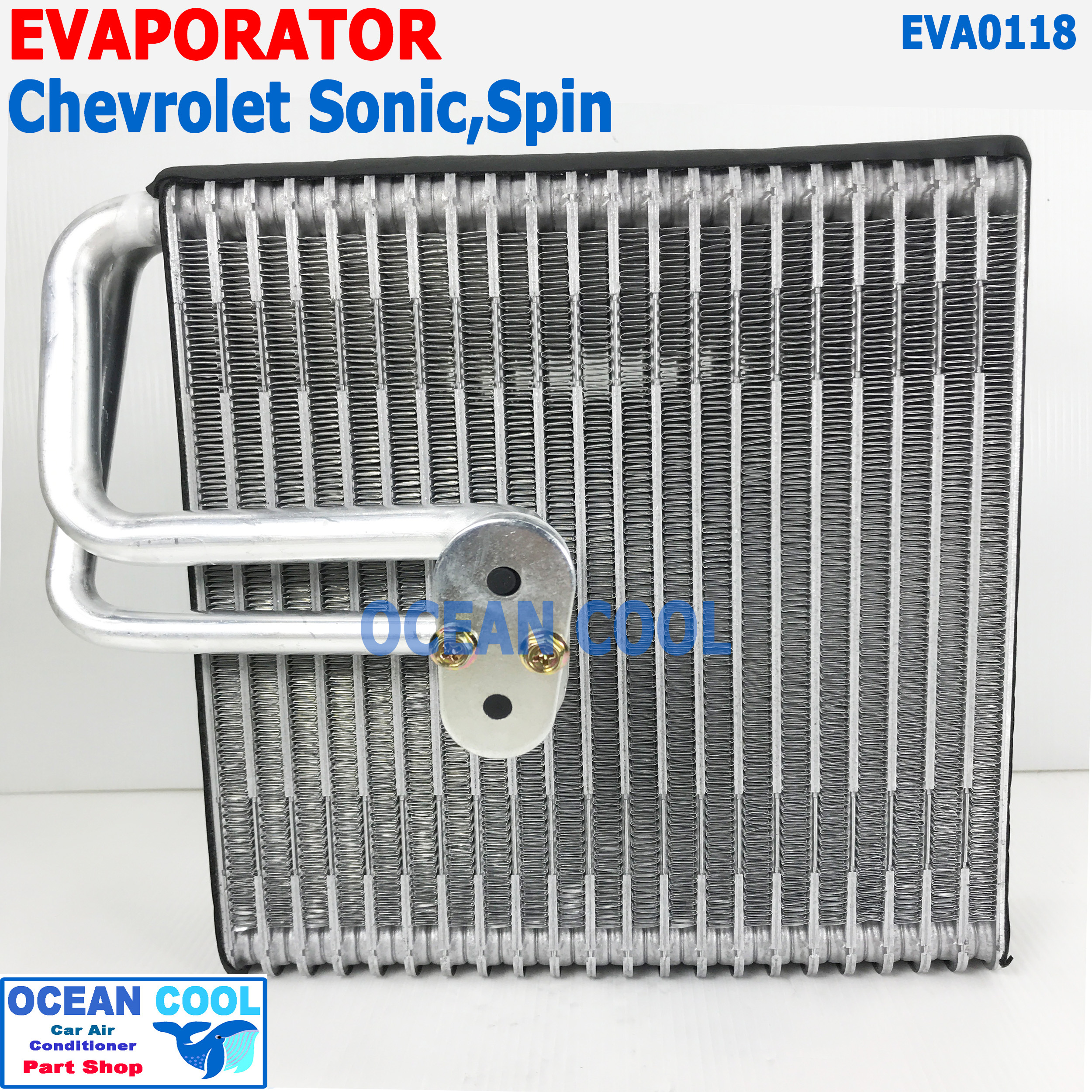 คอยล์เย็น เชฟโรเลต โซนิค , สปิน EVA0118 Evaporator for Chevrolet Sonic , Spin รังผึ้งแอร์ ตู้แอร์ อะไหล่ แอร์ รถยนต์