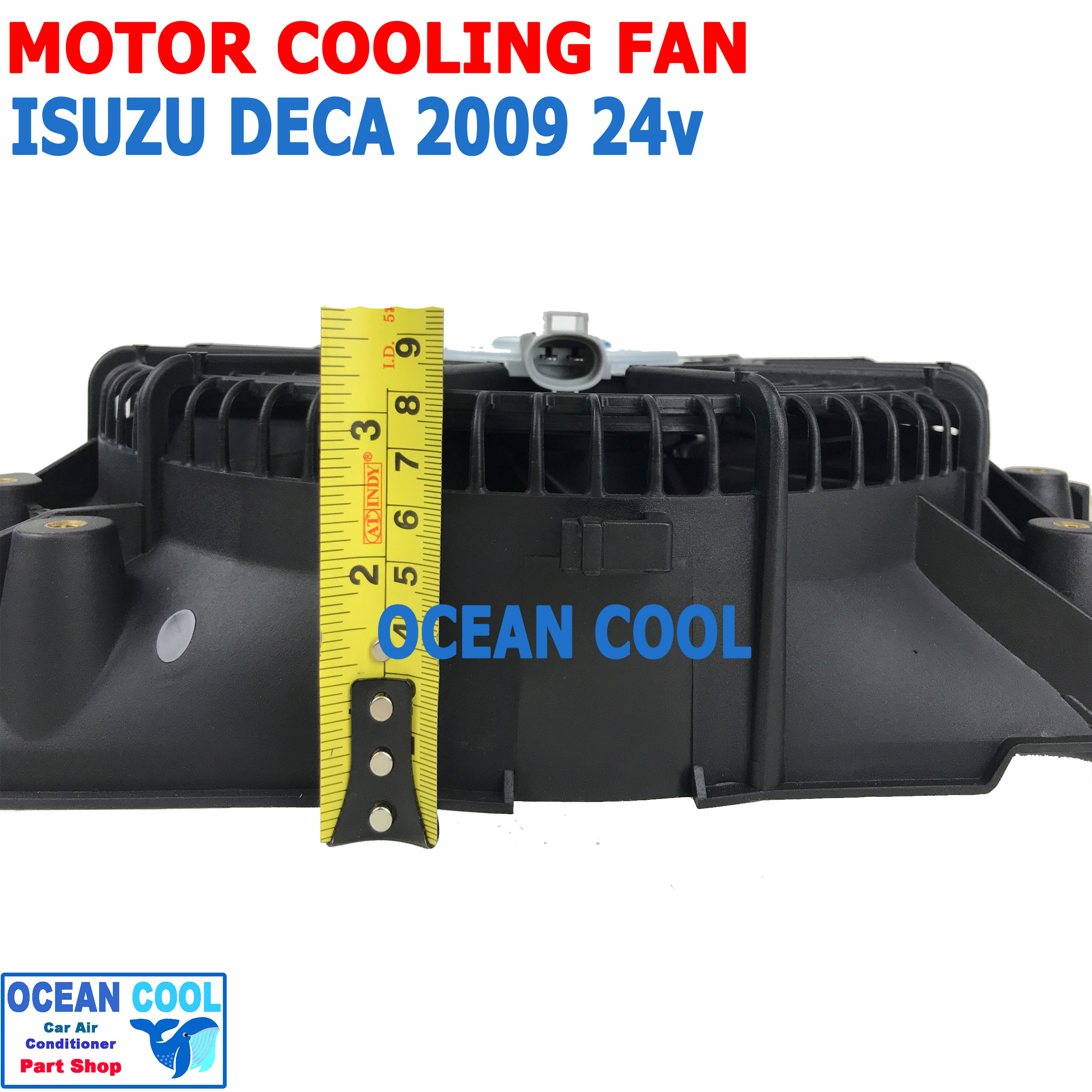 พัดลมพร้อมโครง อีซูซุ เดก้า 2009 24v 7 ใบ CF0081 เตรื่อง 210 240 360 แรงม้า Motor cooling Fan Isuzu Deca 2009 7B อะไหล่ แอร์ รถยนต์ พัดลมไฟฟ้า