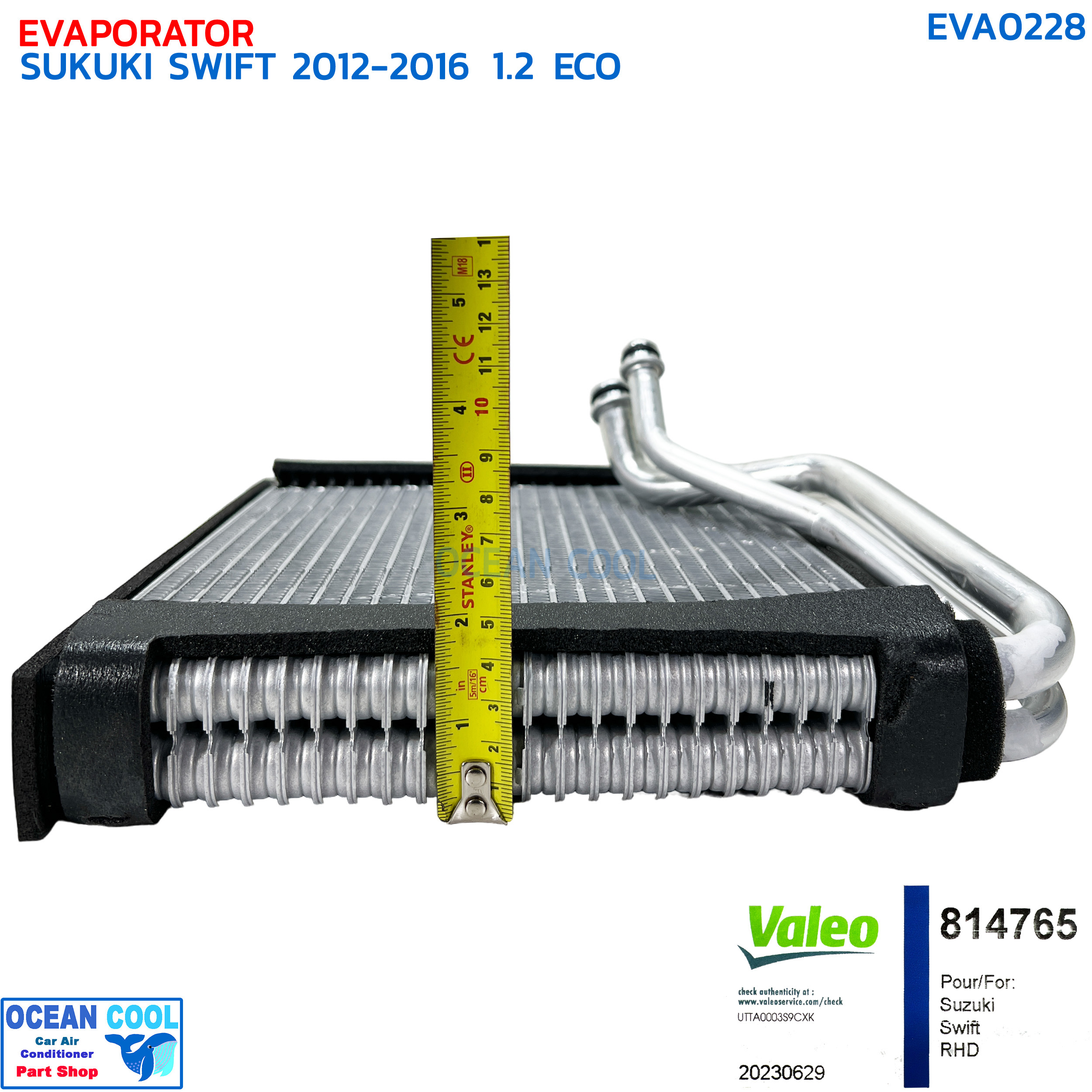 คอยล์เย็น ซูซูกิ สวิฟ 2012 - 2016 อีโค่ เครื่อง 1.2 VALEO รหัส 814765 EVA0228 EVAPORATOR SUZUKI SWIFT 1.2cc ECO '12-'16 วาลีโอ ตู้แอร์ คอยเย็น