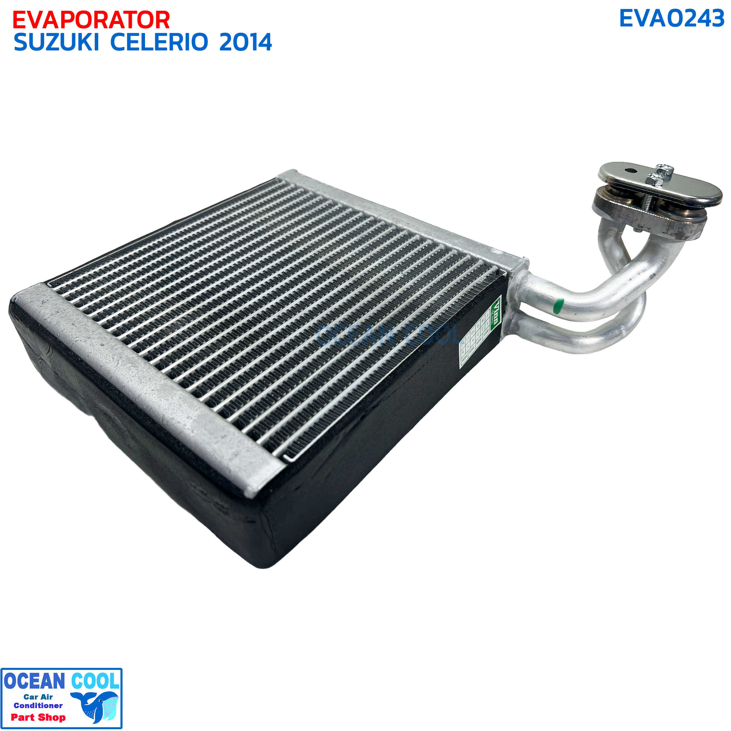 คอยล์เย็น ซูซูกิ เซเลริโอ ปี 2014 EVA0243 EVAPORATOR SUZUKI CELERIO '14 ตู้แอร์ คอยเย็น คอล์ยเย็น