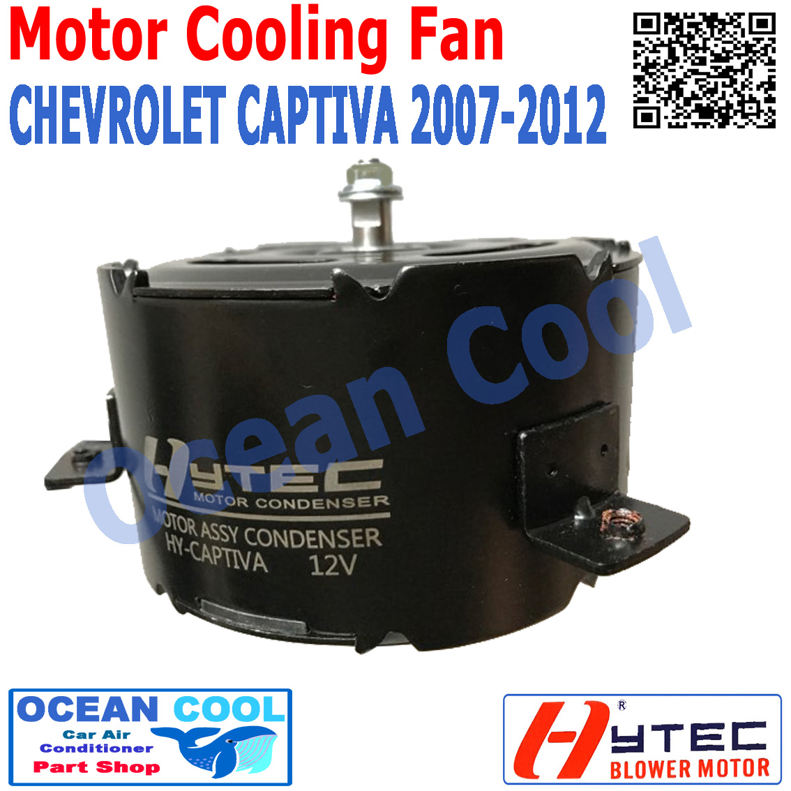 มอเตอร์ พัดลม เชฟโรเลต แคปติวา ปี 2007-2012 ระบายความร้อน แผงแอร์ หม้อน้ำ12v แค๊ปติว่า Motor Cooling Fan CHEVROLET CAPTIVA condenser Radian Ocean Cool CF0019 อะไหล่ แอร์ รถยนต์ พัดลมไฟฟ้า