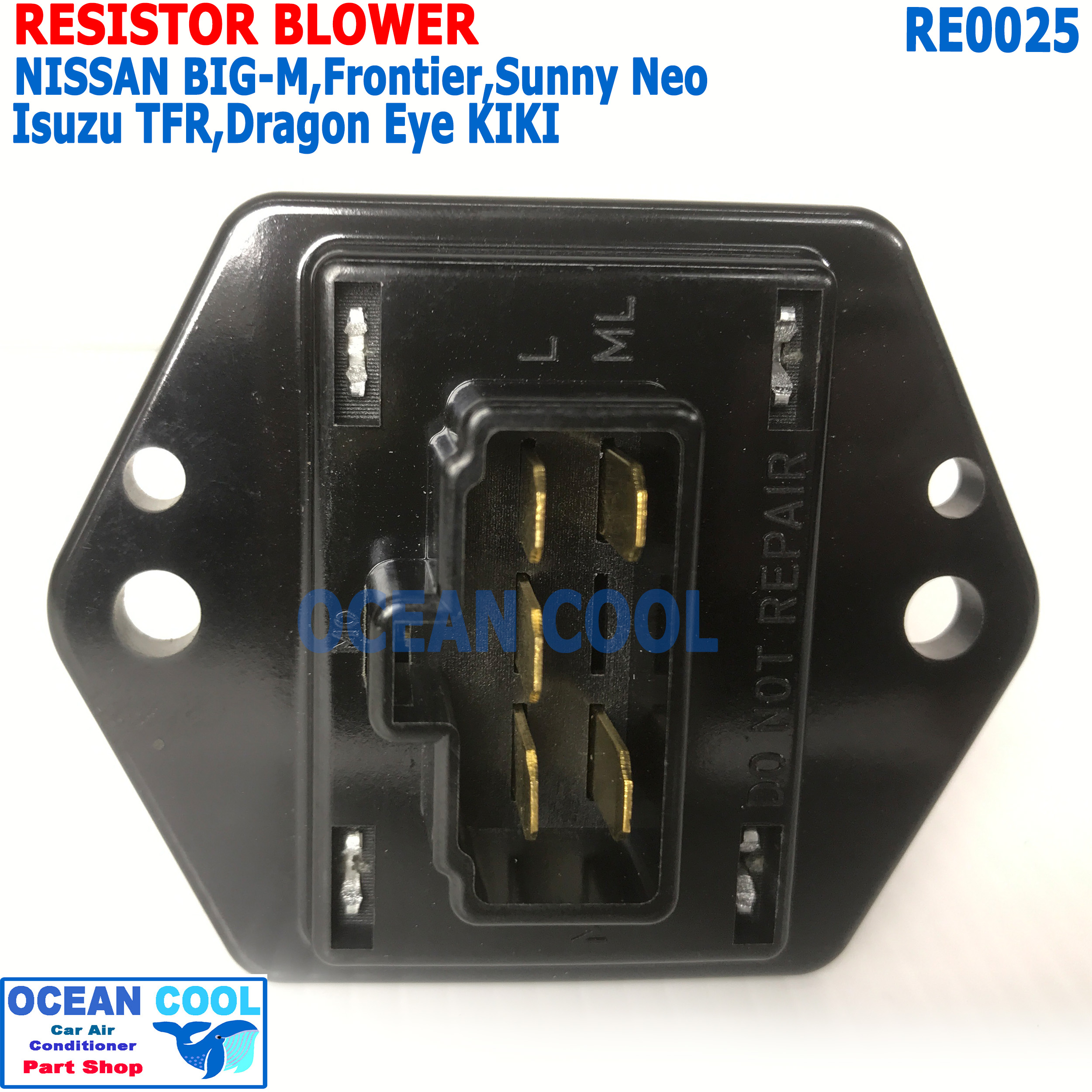 รีซิสแตนท์ นิสสัน บิ๊กเอ็ม R-134a RE0025 ฟรอนเทีย ซันนี่ นีโอ อีซูซุ ทีเอฟอาร์ ดราก้อนอาย มิตซูบิชิ สตราด้า Resistor BLOWER Nissan Big M Frontier Sunny Neo Isuzu TFR KIKI