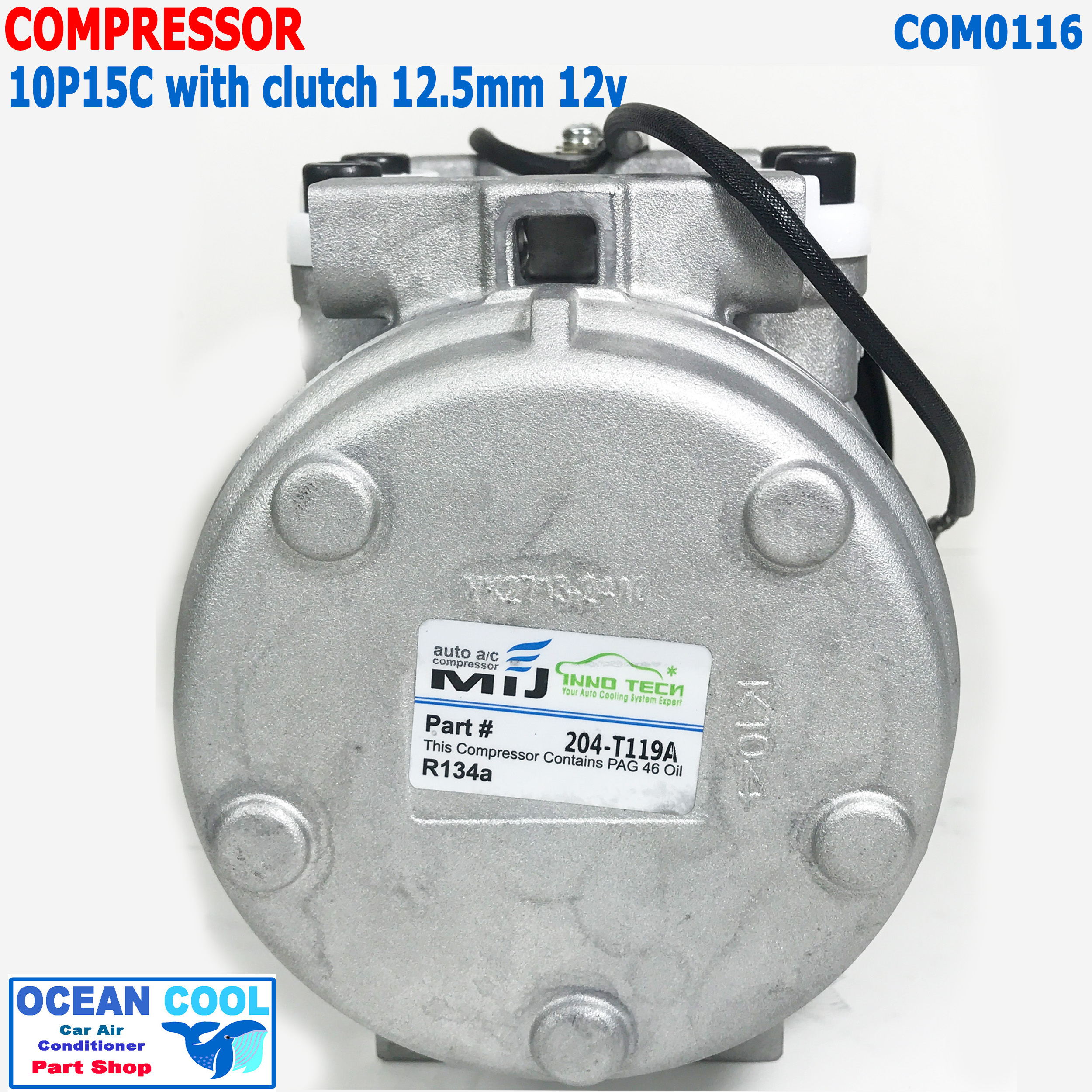 คอมเพรสเซอร์ 10P15C มีมู่เล่คลัช COM0116 Compressor 10P 15C with clutch คอมแอร์ น้ำยา R134a แอร์ คอมแอร์รถยนต์