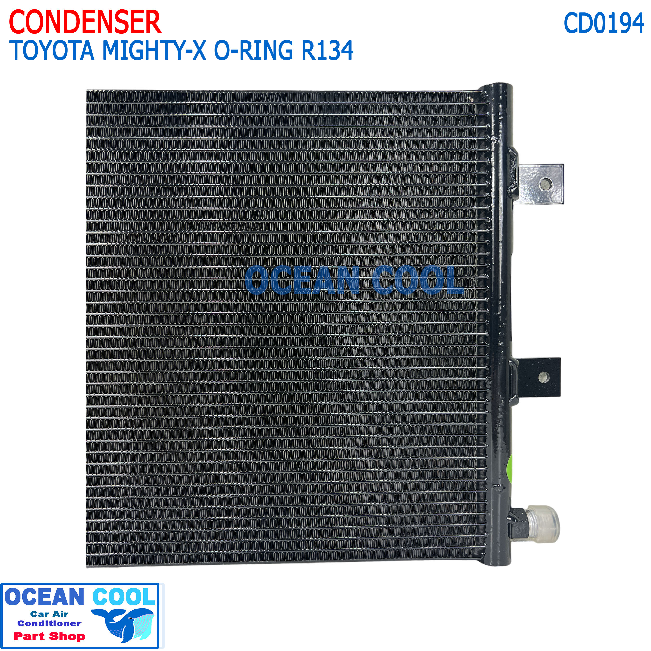 แผงแอร์ โตโยต้า ไมตี้เอ็กซ์ โอริง 134a CD0194 CONDENSER TOYOTA MIGHTY - X O-RIING R134a พาราเรล รังผึ้งแอร์ แผงร้อน คอยร้อน แผง แผงคอล์ยร้อน