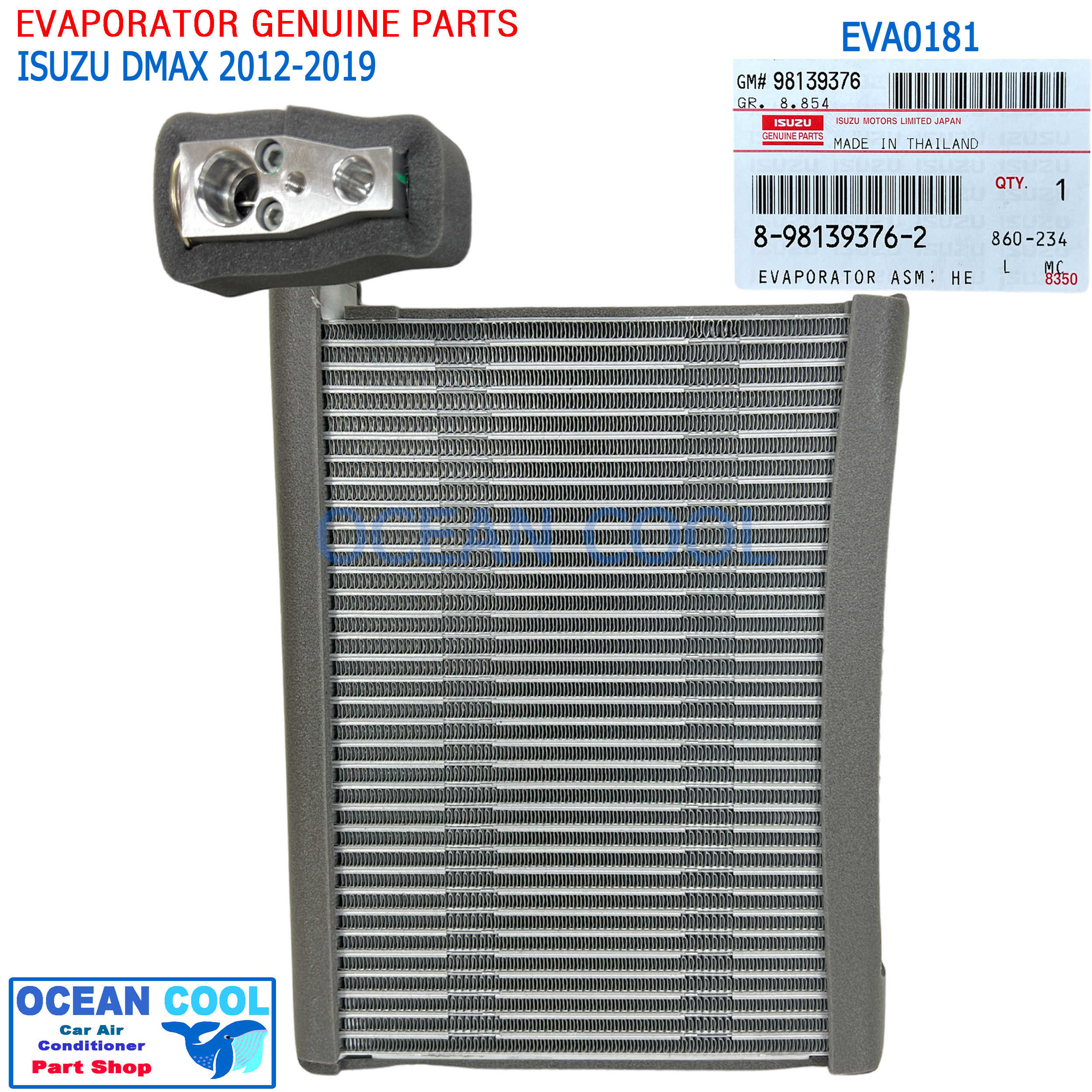คอยล์เย็น อีซูซุ ดีแม็ก ออลนิว 2012-2019 แท้เบิกห้าง EVA0181 EVAPORATOR ISUZU DMAX GENUINE PARTS 8-98139376-2 ดีแม็ค ดีแม๊ก ดีแม๊ค เชฟโรเล็ต โคโลราโด้ เทลเบเซอร์