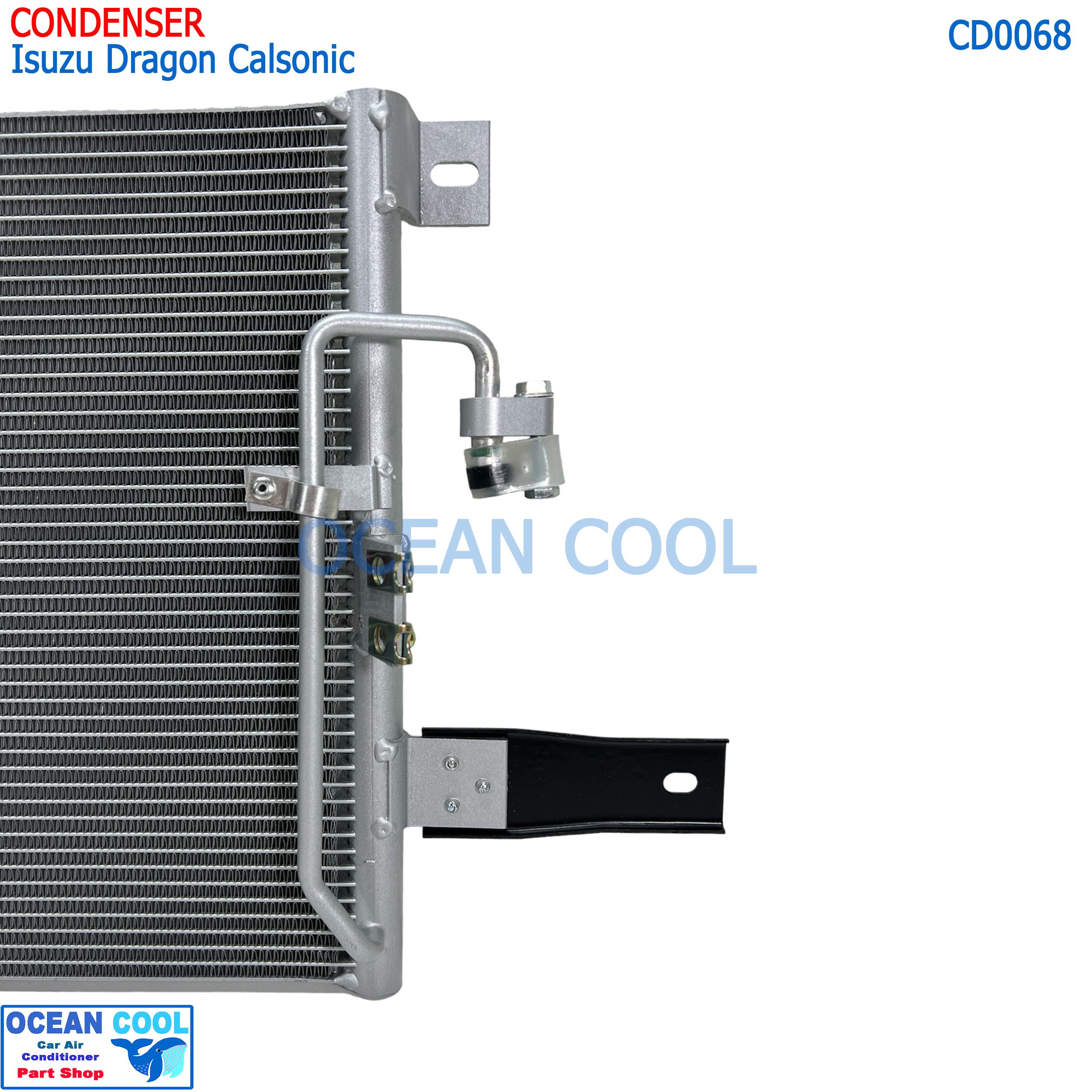 แผงแอร์ อีซูซุ ดราก้อนอาย คาลโซนิค CD0068 CONDENSER FOR ISUZU Dragon Eye Calsonic แอร์คาลโซนิค คอยล์ร้อน รังผึ้งแอร์ แผงรังผึ้ง แผงคอยล์ร้อน