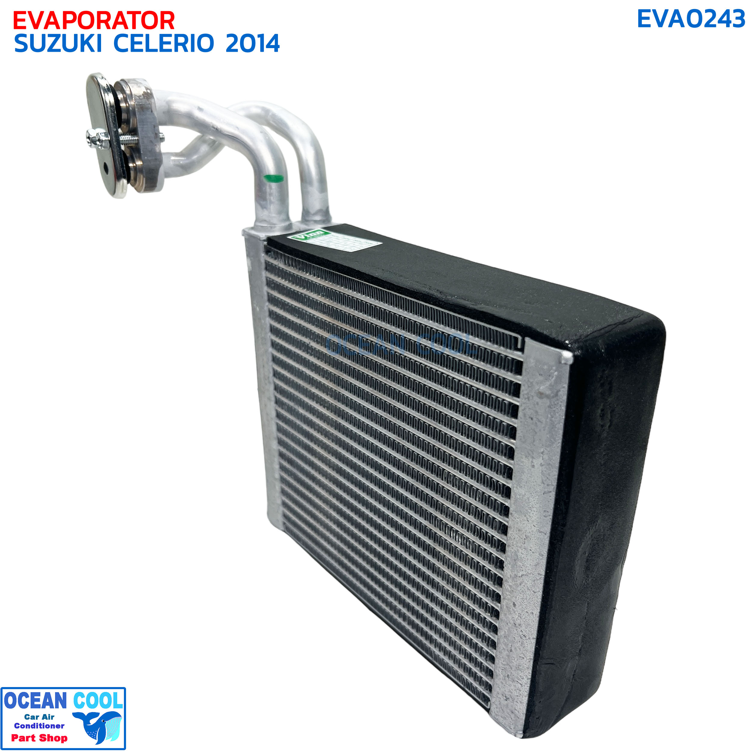 คอยล์เย็น ซูซูกิ เซเลริโอ ปี 2014 EVA0243 EVAPORATOR SUZUKI CELERIO '14 ตู้แอร์ คอยเย็น คอล์ยเย็น