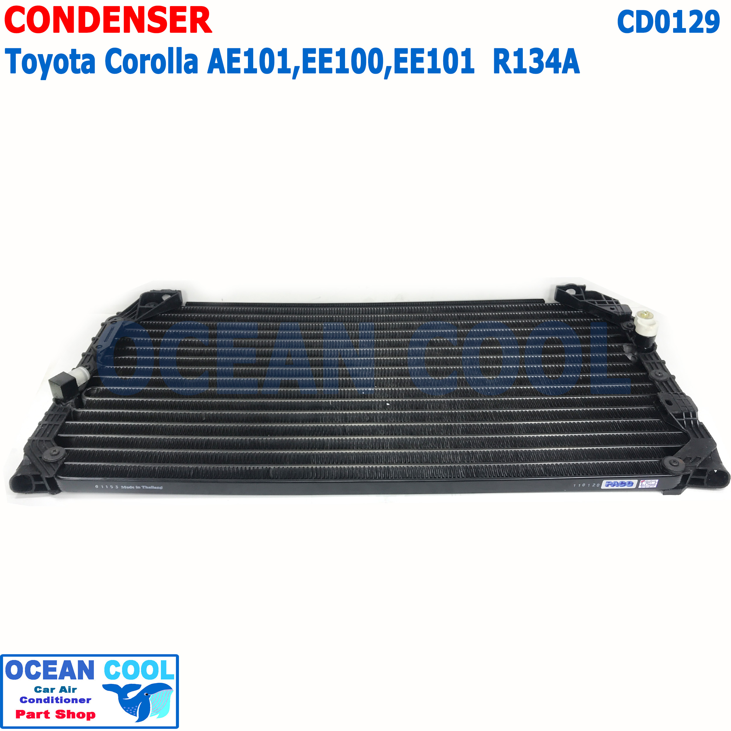 แผงแอร์ โตโยต้า โคโรล่า AE101 ,EE100 ,EE101 R134a CD0129 โฉม สามห่วง Condenser Toyota Corolla R13a น้ำยาตัวใหม่ รังผึ้งแอร์ แผงรังผึ้ง แผงคอยล์ร้อน