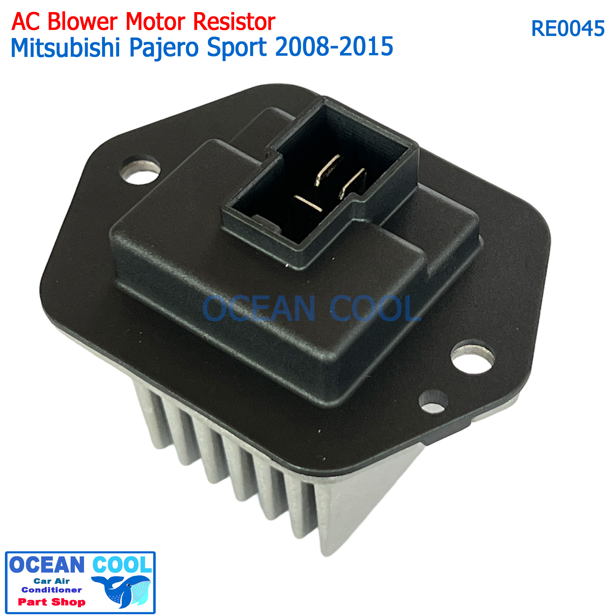 รีซิสแตนท์ Mitsubishi Pajero Sport 2008 RE0045 แอร์ออโต้ รีซิสเตอร์ พัดลมแอร์ มิตซูบิชิ ปาเจโร่ สปอร์ต Resistor มิตซู