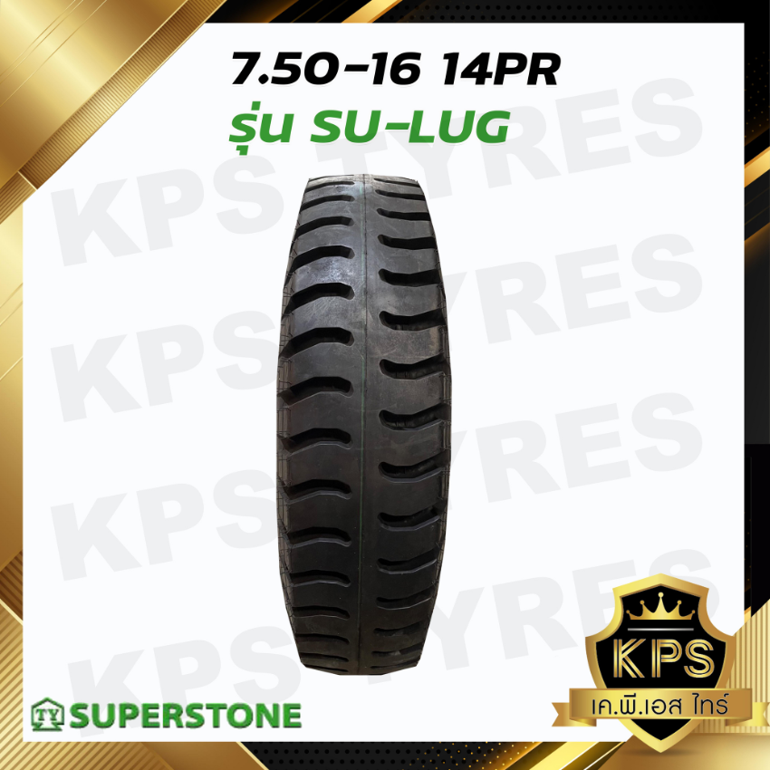 7.50-16 14PR ยี่ห้อ Superstone รุ่น SU-LUG ยางรถบรรทุกผ้าใบ