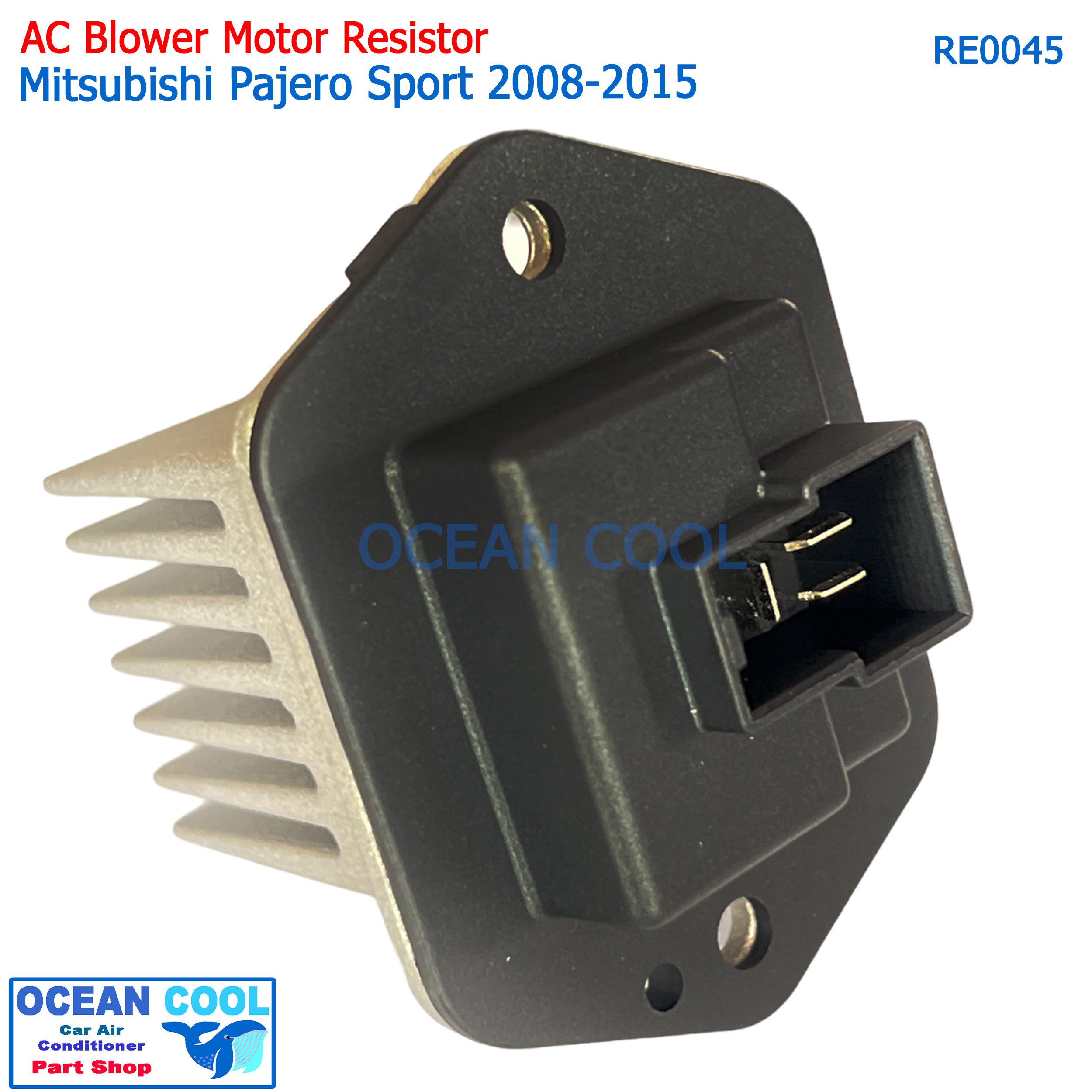 รีซิสแตนท์ Mitsubishi Pajero Sport 2008 RE0045 แอร์ออโต้ รีซิสเตอร์ พัดลมแอร์ มิตซูบิชิ ปาเจโร่ สปอร์ต Resistor มิตซู
