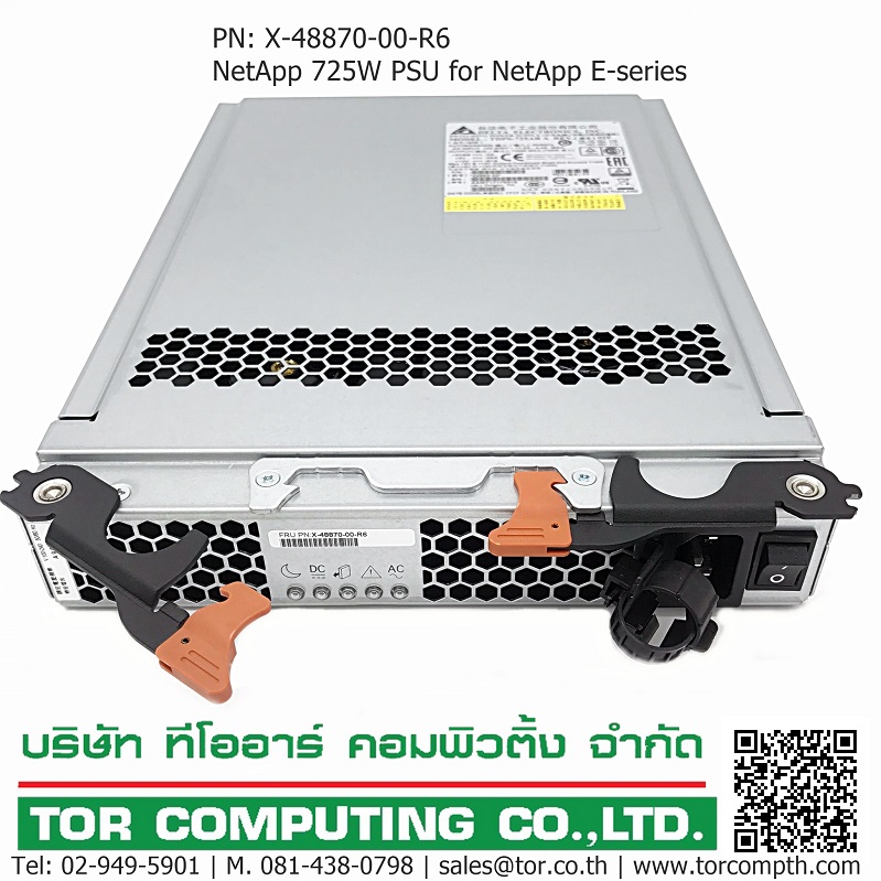 REF, NetApp X-48870-00-R6 [TorCompTH Thailand - ขาย จำหน่าย ราคา] NetApp 725W PSU for NetApp E-series