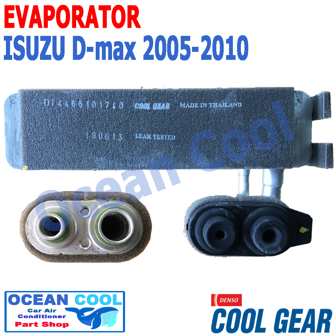 คอยล์เย็น อีซุซุ ดีแม็ก 2005 - 2010 EVA0014 เชฟโรเล็ต โคโลราโด 2004 D-MAX 2005 EVAPORATOR chevrolet COLORADO 2004 COOL GEAR รหัส DA447610-17404W ตู้แอร์ คอยเย็น ดีแม็ก ดีแมค dmax อะไหล่ แอร์รถยนต์