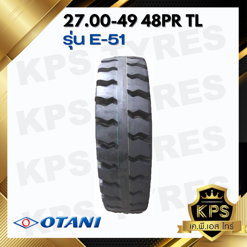 ยางรถบรรทุก 27.00-49 48PR TL ยี่ห้อ OTANI รุ่น E-51