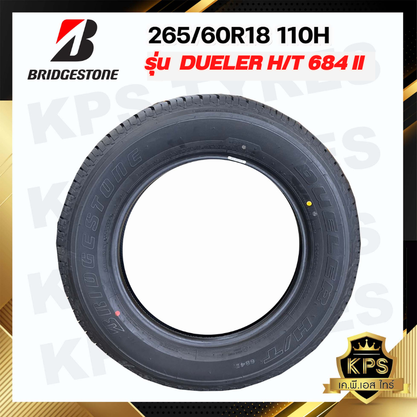 ยางรถกระบะ 265/60R18 114V ยี่ห้อ BRIDGESTONE รุ่น DUELER D684 ยางรถขอบ 18