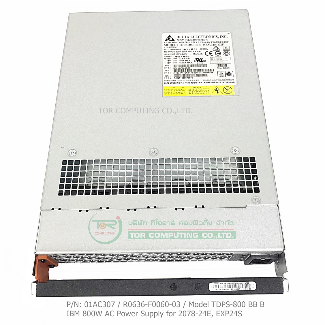 IBM 01AC307 / R0636-F0060-03 / Model TDPS-800 BB B [TorCompTH Thailand ขาย จำหน่าย ราคา] IBM Power Supply for 2078-24E V5000 SFF Expansion, EXP24S