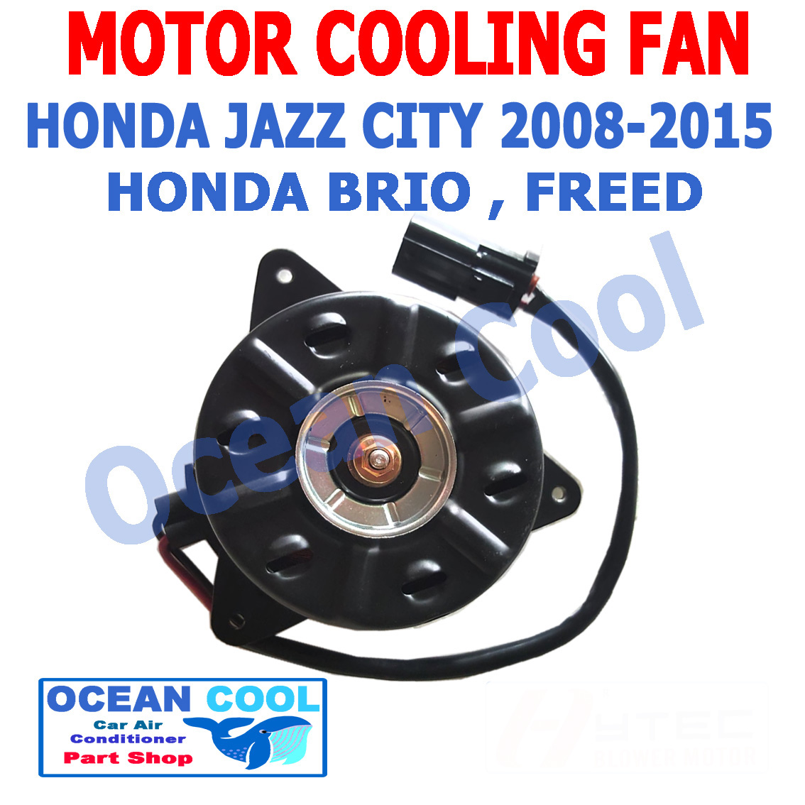 มอเตอร์ พัดลม หม้อน้ำ ฮอนด้า เเจ๊ส , ซิตี้ , บริโอ , ฟีด 2008 - 2013 CF0021 ฝั่งคนขับ มอเตอร์พัดลมแอร์ Motor Cooling Fan for Honda jazz , city ,Brio , freed 2009 2010 2011 2012 2013 2014 Ocean Cool CF0021 อะไหล่ แอร์ รถยนต์ พัดลมไฟฟ้า