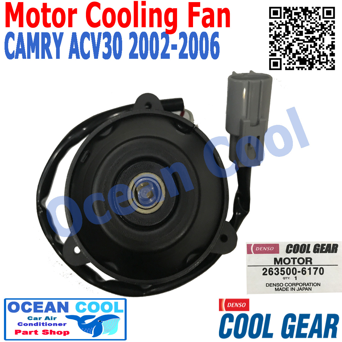 มอเตอร์ พัดลม หม้อน้ำ แคมรี่ 2002 - 2006 ACV30 โตโยต้า วิช 2003 263500-6170 Cool Gear CF0055 Motor Cooling Fan Radiator TOYOTA CAMRY Toyota Wish 2003 พัดลมหม้อน้ำ อะไหล่ แอร์ รถยนต์ พัดลมไฟฟ้า