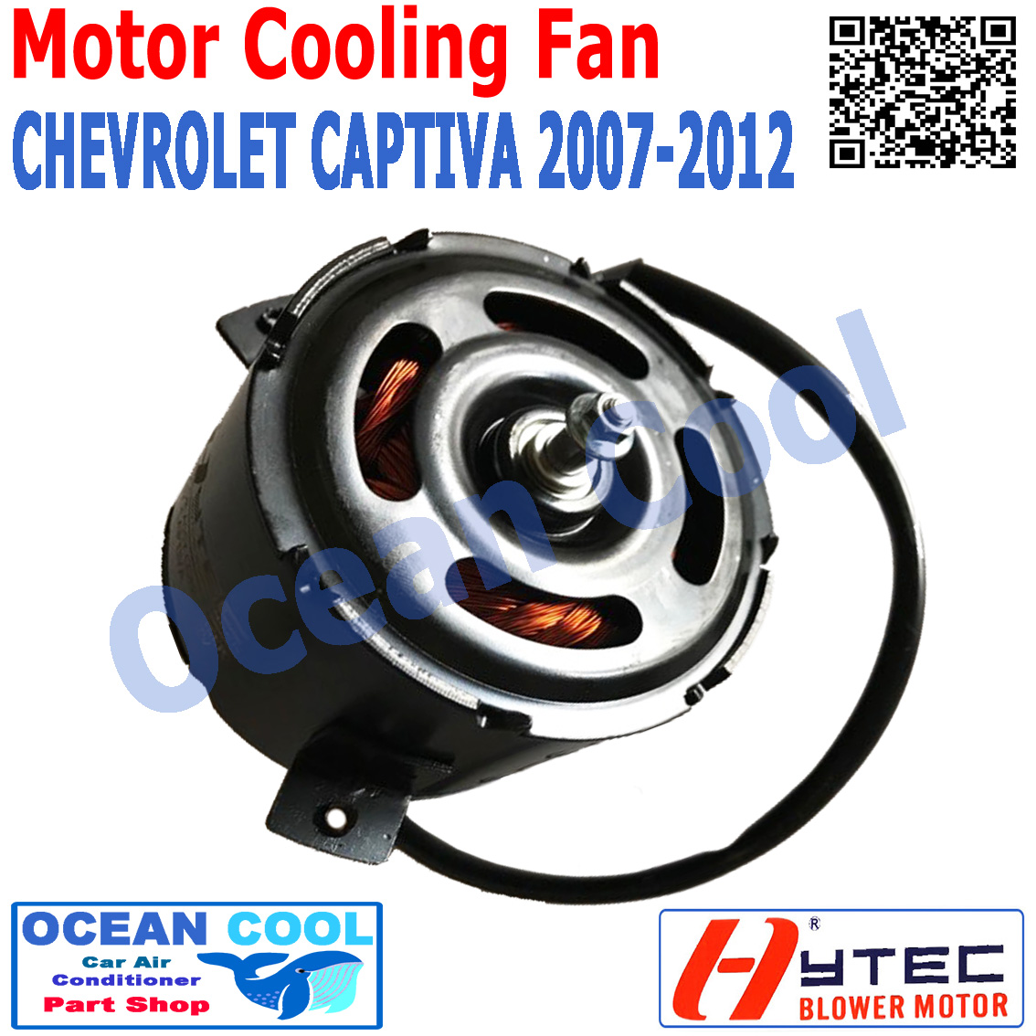 มอเตอร์ พัดลม เชฟโรเลต แคปติวา ปี 2007-2012 ระบายความร้อน แผงแอร์ หม้อน้ำ12v แค๊ปติว่า Motor Cooling Fan CHEVROLET CAPTIVA condenser Radian Ocean Cool CF0019 อะไหล่ แอร์ รถยนต์ พัดลมไฟฟ้า