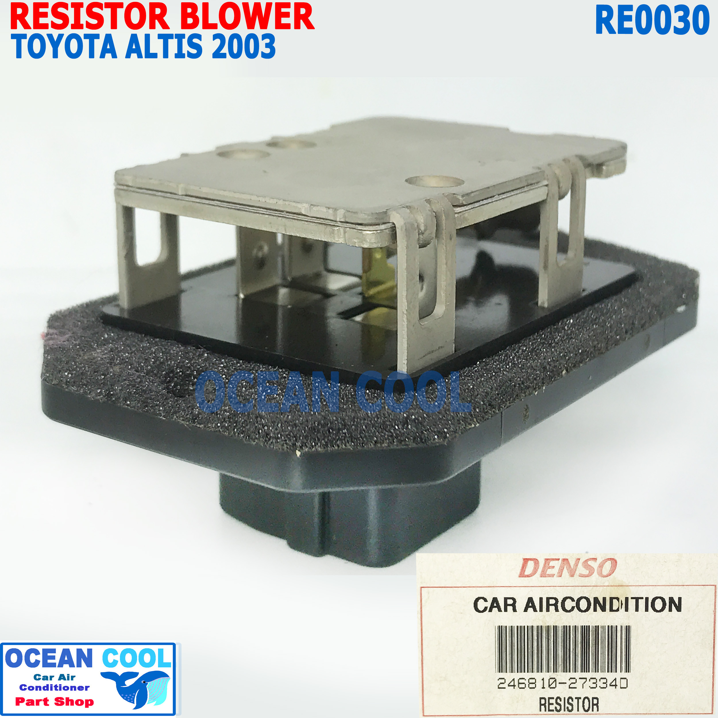 รีซิสแตนท์ โตโยต้า อัลติส 2003 โฉมหน้าหมู RE0030 Denso แท้ 246810-27334D Resistor Blower Toyota ALTIS รีซิสเตอร์ ทดสปีดพัดลม รีซิสแต๊นซ์