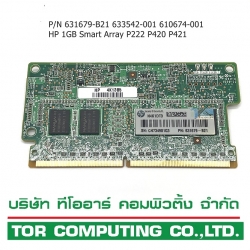 HP 631679-B21 633542-001 610674-001 [TorCompTH Thailand - ขาย จำหน่าย ราคา] HP 1GB P-Series Smart Array P222 P420 P421