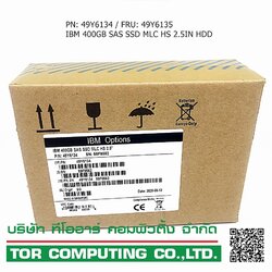 NEW, IBM 49Y6134 / 49Y6135 [TorCompTH Thailand - ขาย จำหน่าย ราคา] IBM 400GB SAS SSD MLC HS 2.5IN for System x