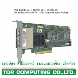 HP 462832-B21 462918-001 013236-001 [TorCompTH - ขาย จำหน่าย ราคา] HP Smart Array SAS P411/512 Controller (Low Profile)