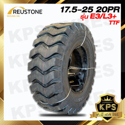 ยางรถตัก 17.5-25 20PR TTF ยี่ห้อ REUSTONE รุ่น E3/L3+