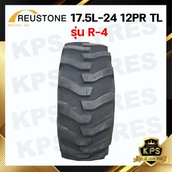 ยางรถตัก 17.5L-24 12PR ยี่ห้อ REUSTONE รุ่น R-4 TL