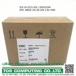 NEW EMC V6-2S15-300 / 005050548 / 005050604 [TorCompTH - ขาย จำหน่าย ราคา] EMC 300GB 15K 2.5” 6G SAS HDD for VNXe 3200, VNX5200